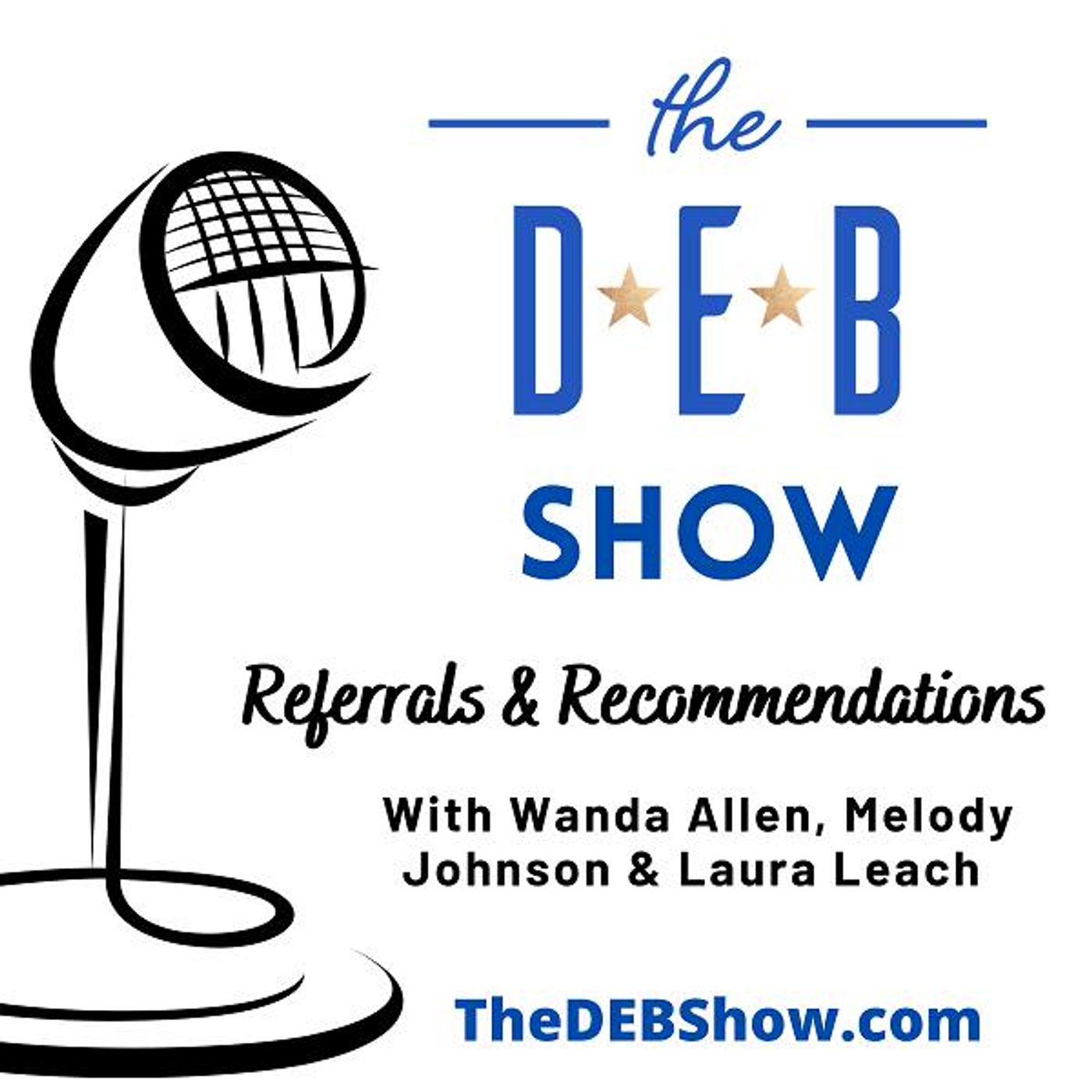 #272 Conversation on Referrals & Recommendations with Wanda Allen, Melody Johnson & Laura Leach