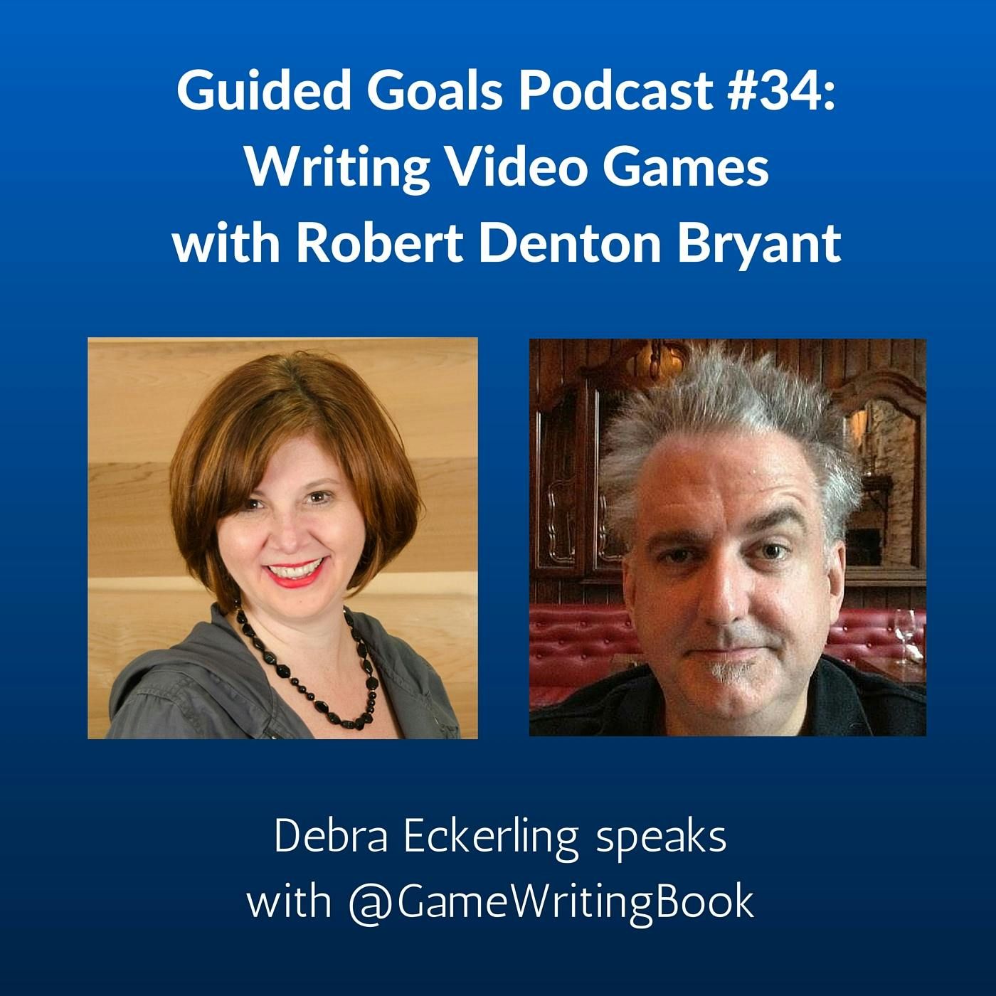 Ep #34: Writing Video Games with Robert Denton Bryant