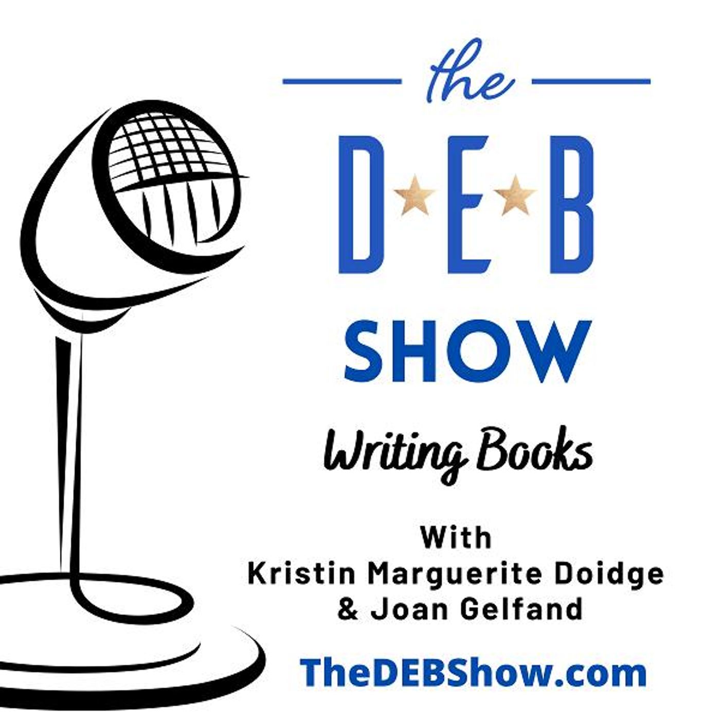 #267 Conversation on Book Writing with Kristin Marguerite Doidge & Joan Gelfand