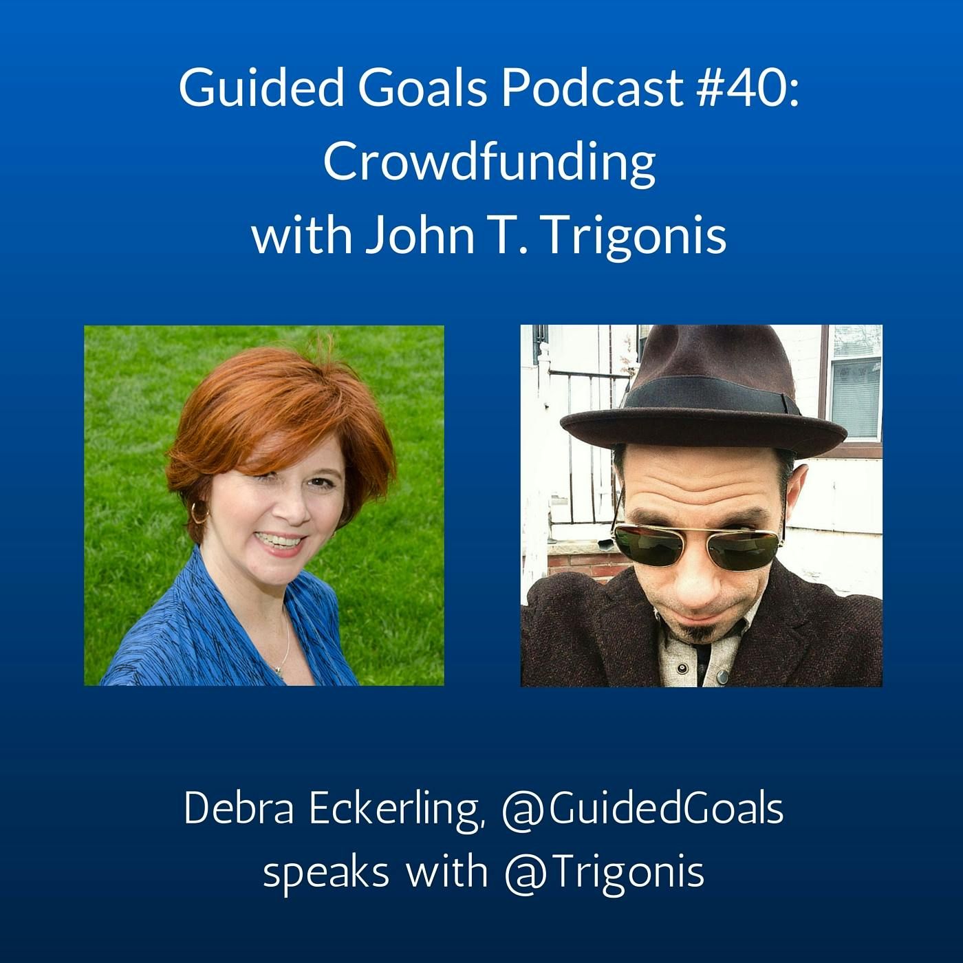 Ep #40: Crowdfunding with John Trigonis