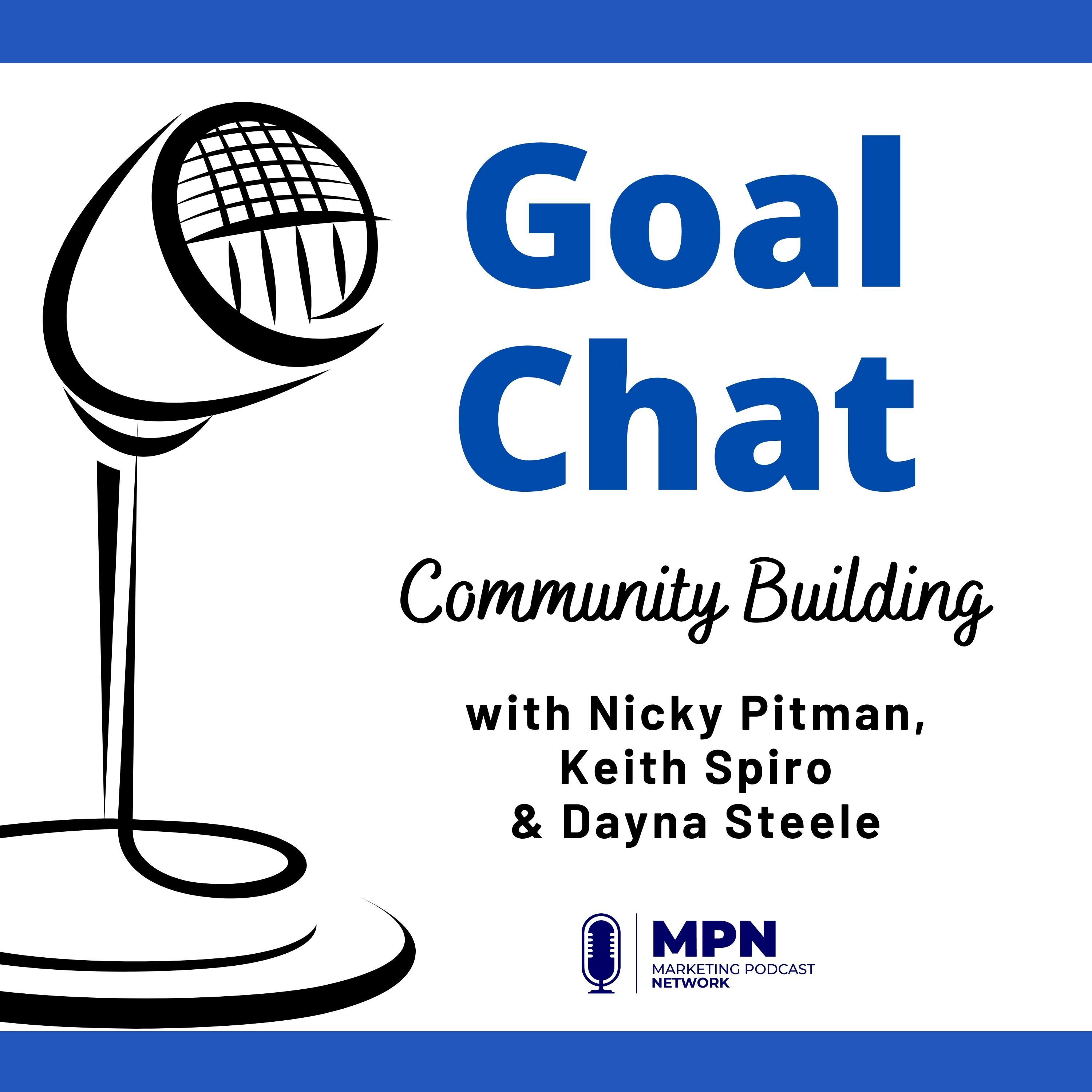 Community Building with Nicky Pitman, Keith Spiro & Dayna Steele #536