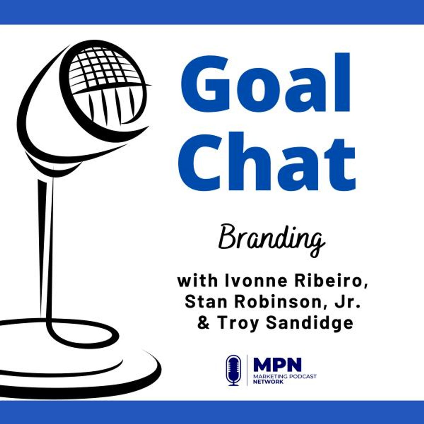 Branding with Ivonne Ribeiro, Stan Robinson, Jr. & Troy Sandidge #513