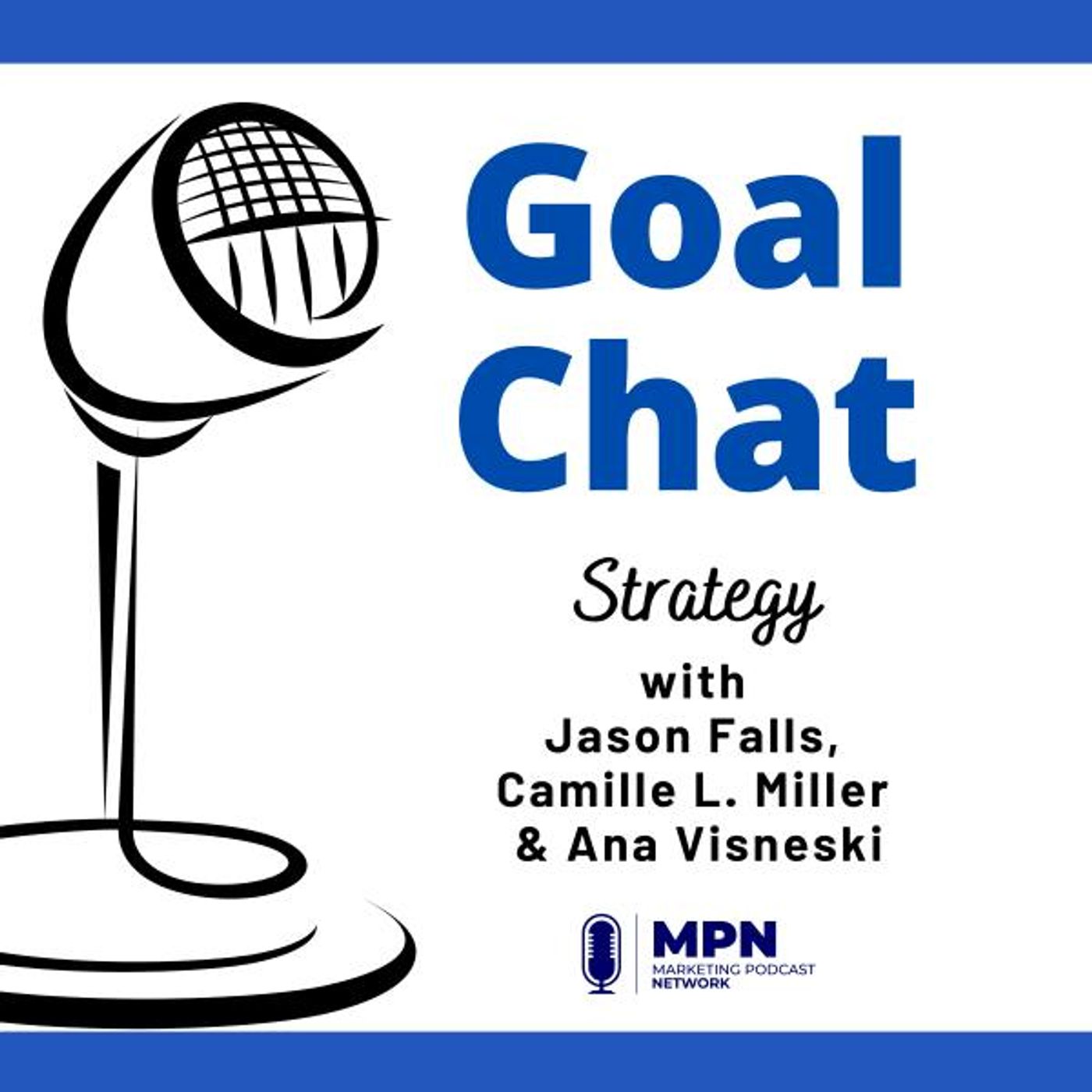 Strategy with Jason Falls, Camille L. Miller & Ana Visneski #525