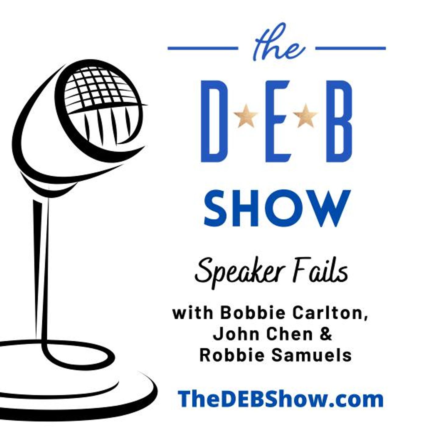 #317 Conversation on Speaker Fails with Bobbie Carlton, John Chen & Robbie Samuels