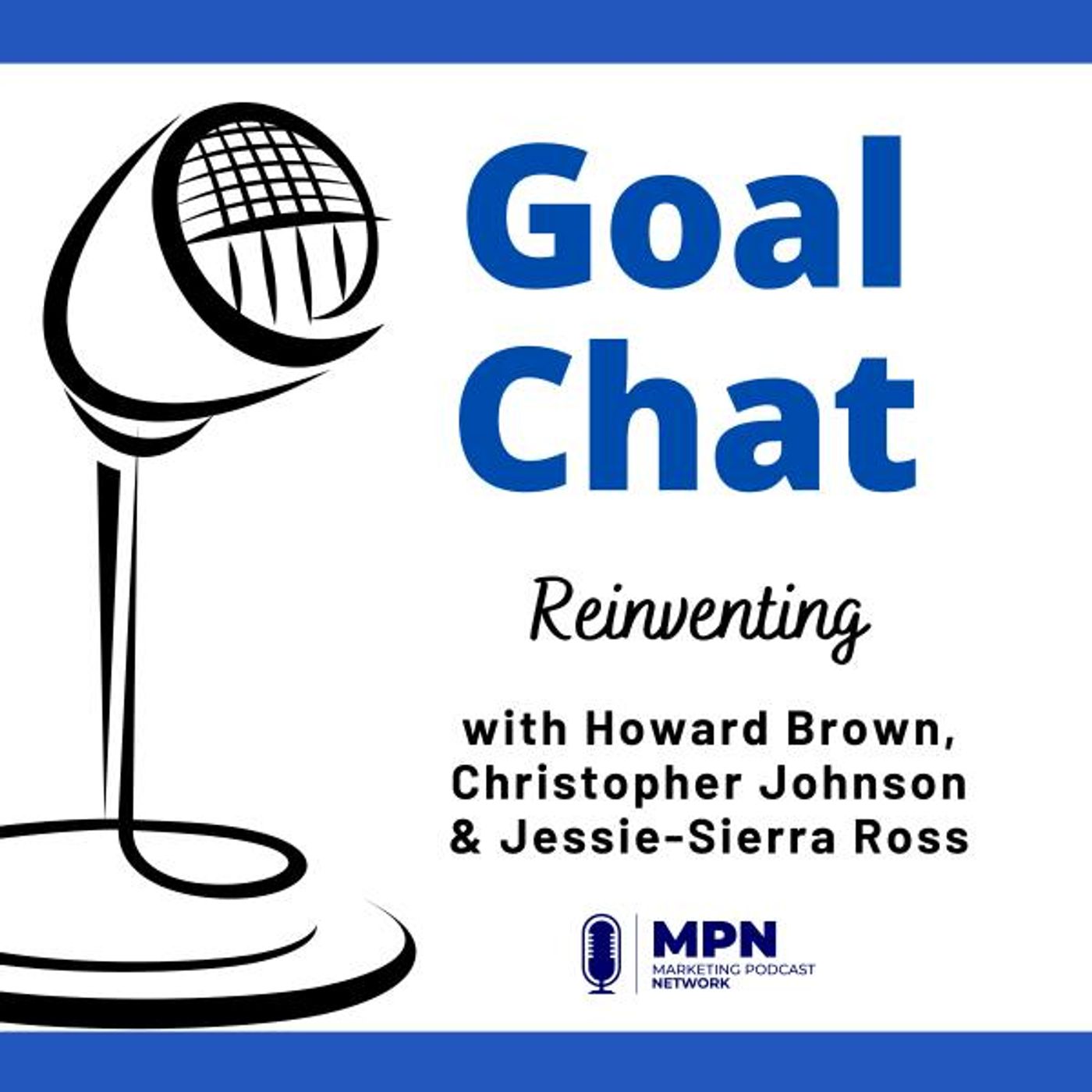 Reinventing with Howard Brown, Christopher Johnson & Jessie-Sierra Ross #431