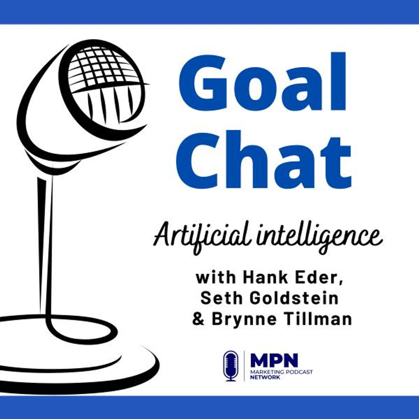 Artificial Intelligence with Hank Eder, Seth Goldstein & Brynne Tillman #419