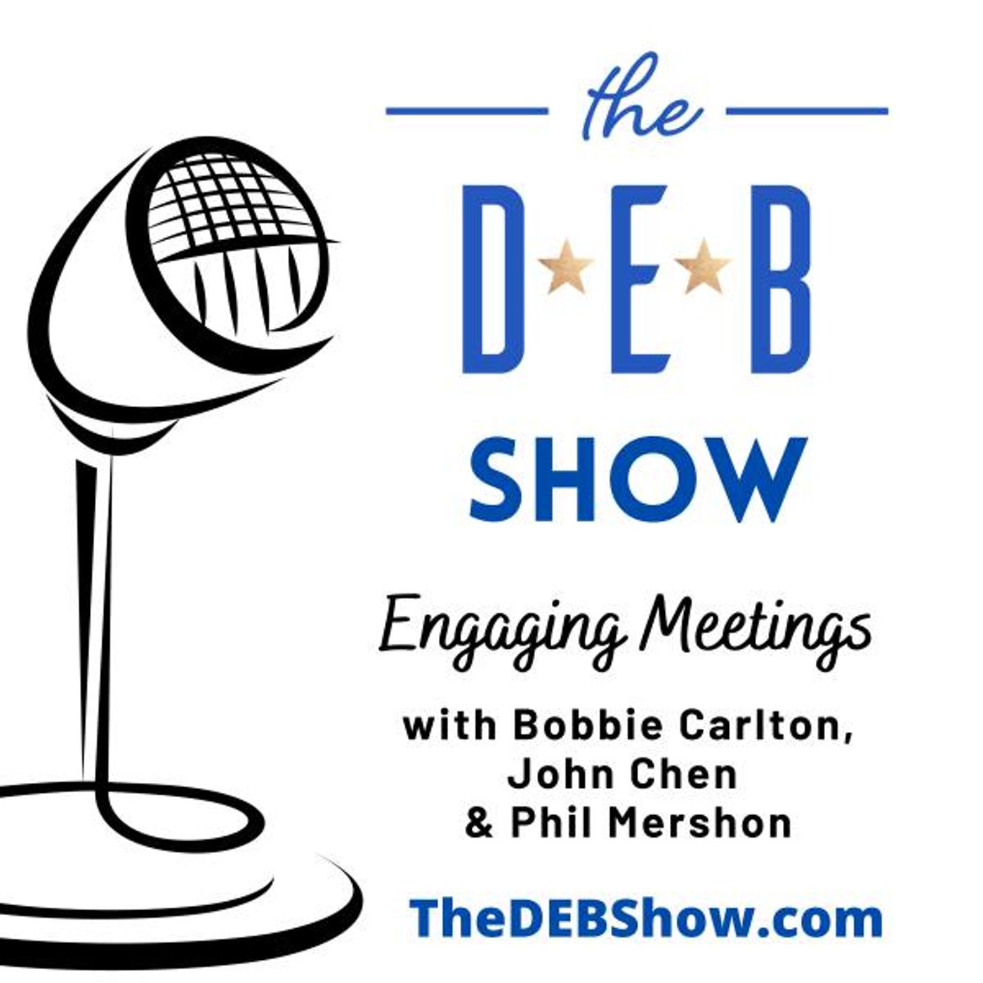 Engaging Meetings with Bobbie Carlton, John Chen & Phil Mershon #336