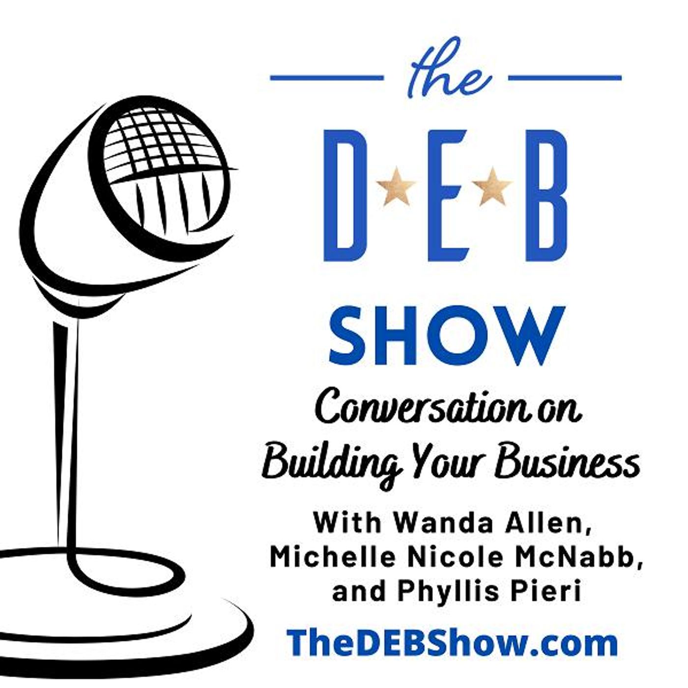 #253 Conversation on Building Your Business with Wanda Allen, Michelle Nicole McNabb, and Phyllis Pieri