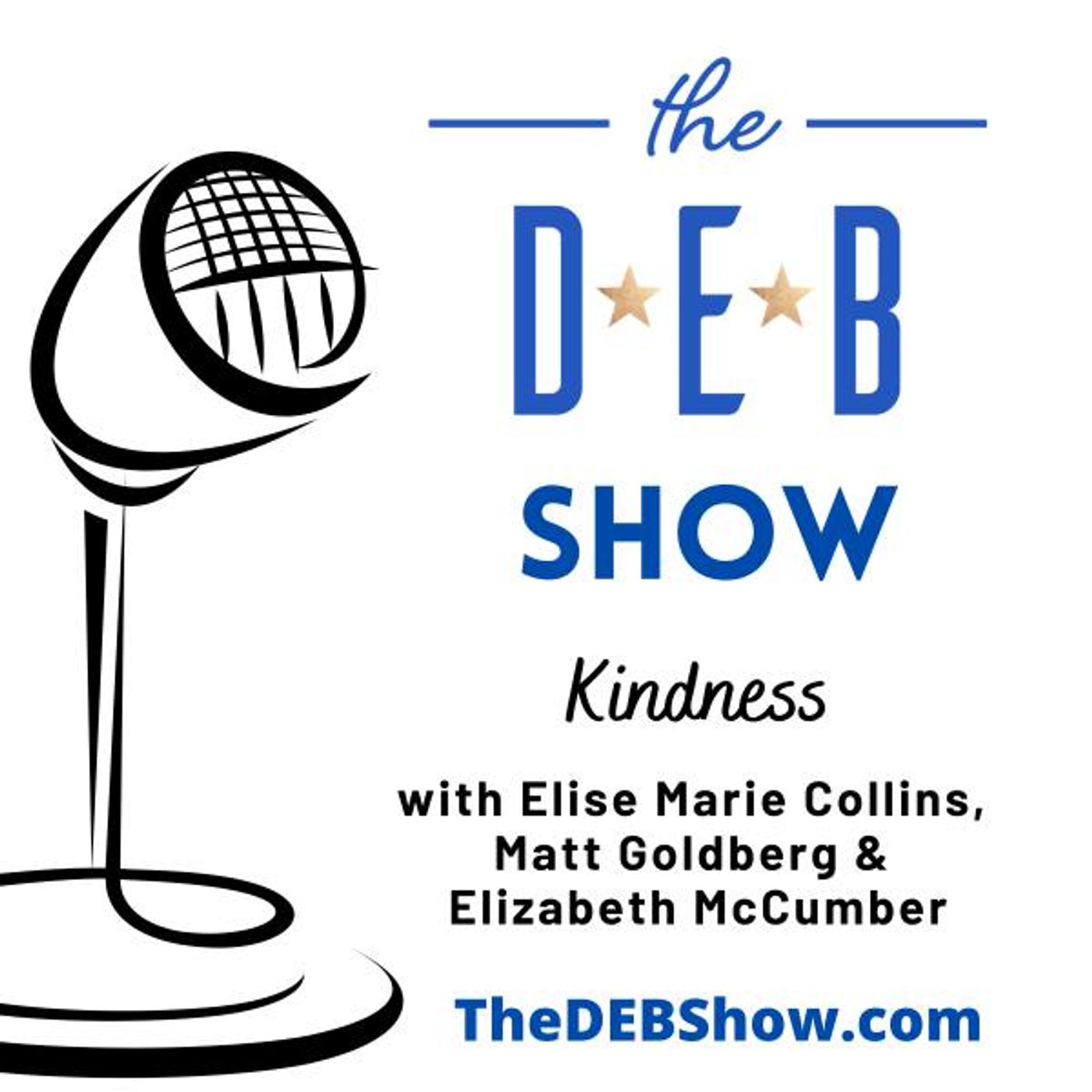 #316 Conversation on Kindness with Elise Marie Collins, Matt Goldberg & Elizabeth McCumber