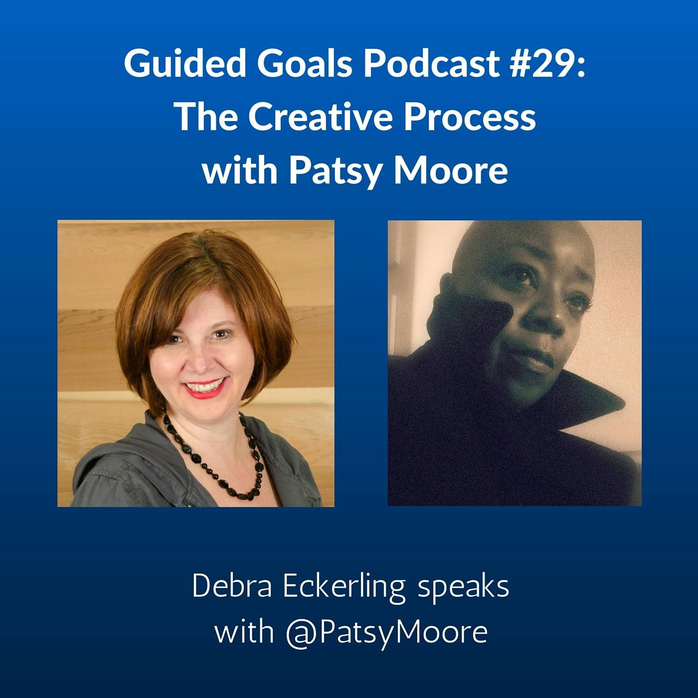 Ep #29 The Creative Process with Patsy Moore