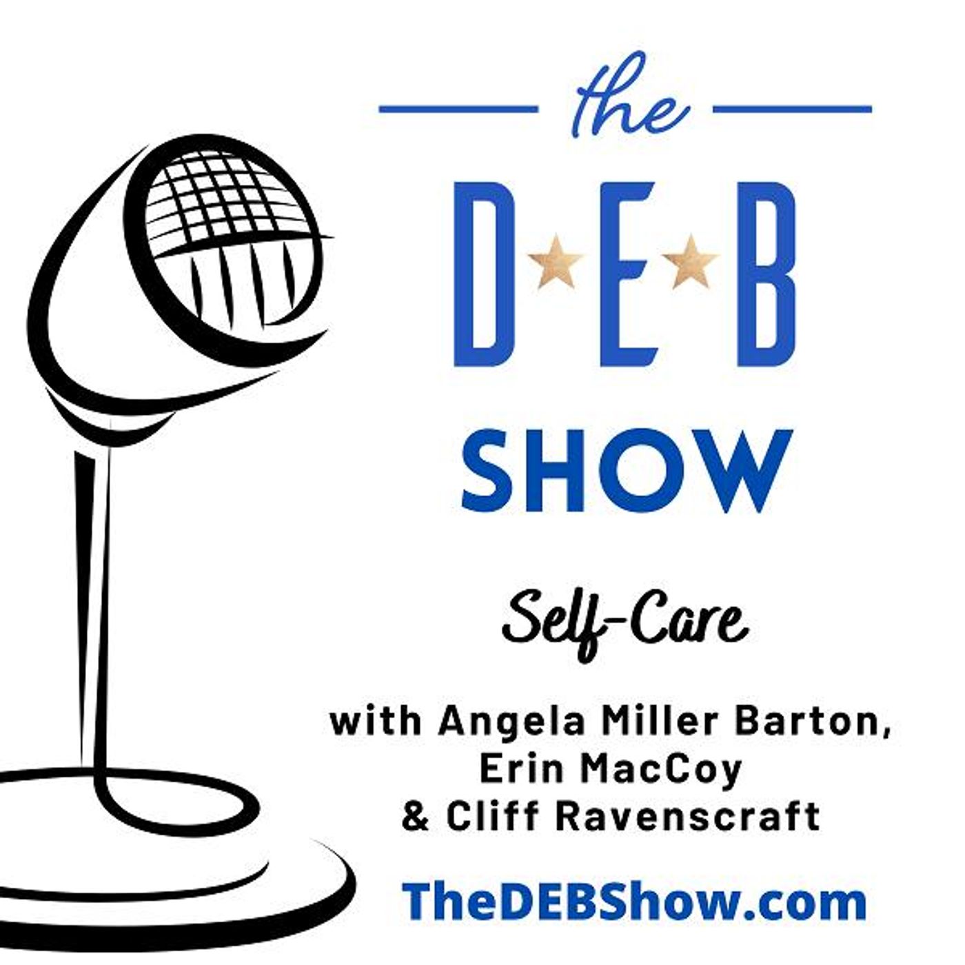 #276 Conversation on Self-Care with Angela Miller Barton, Erin MacCoy & Cliff Ravenscraft