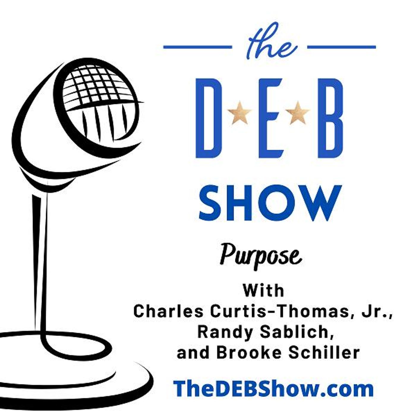 #260 Conversation on Purpose with Charles Curtis-Thomas, Jr., Randy Sablich & Brooke Schiller