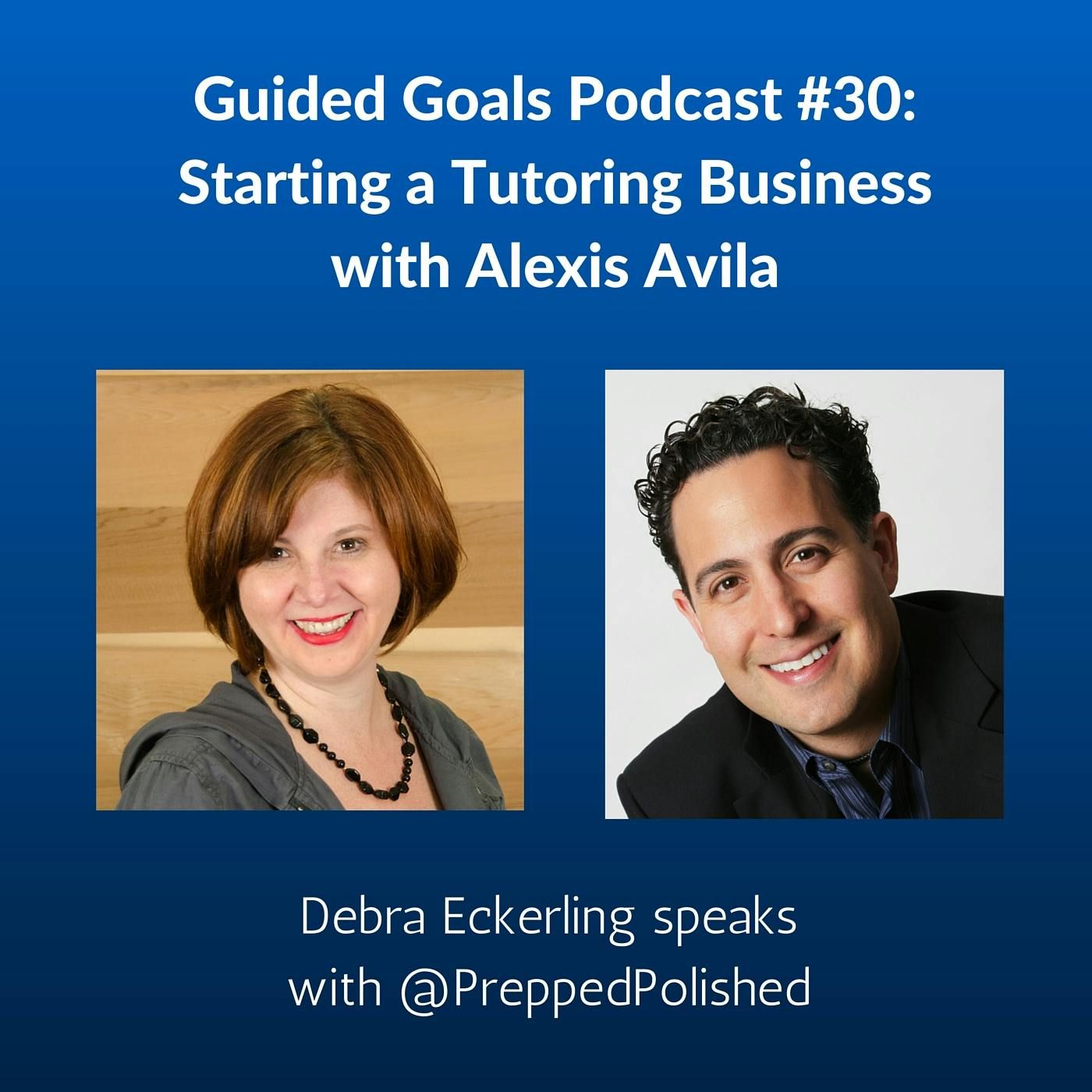 Ep #30: Starting a Tutoring Business with Alexis Avila