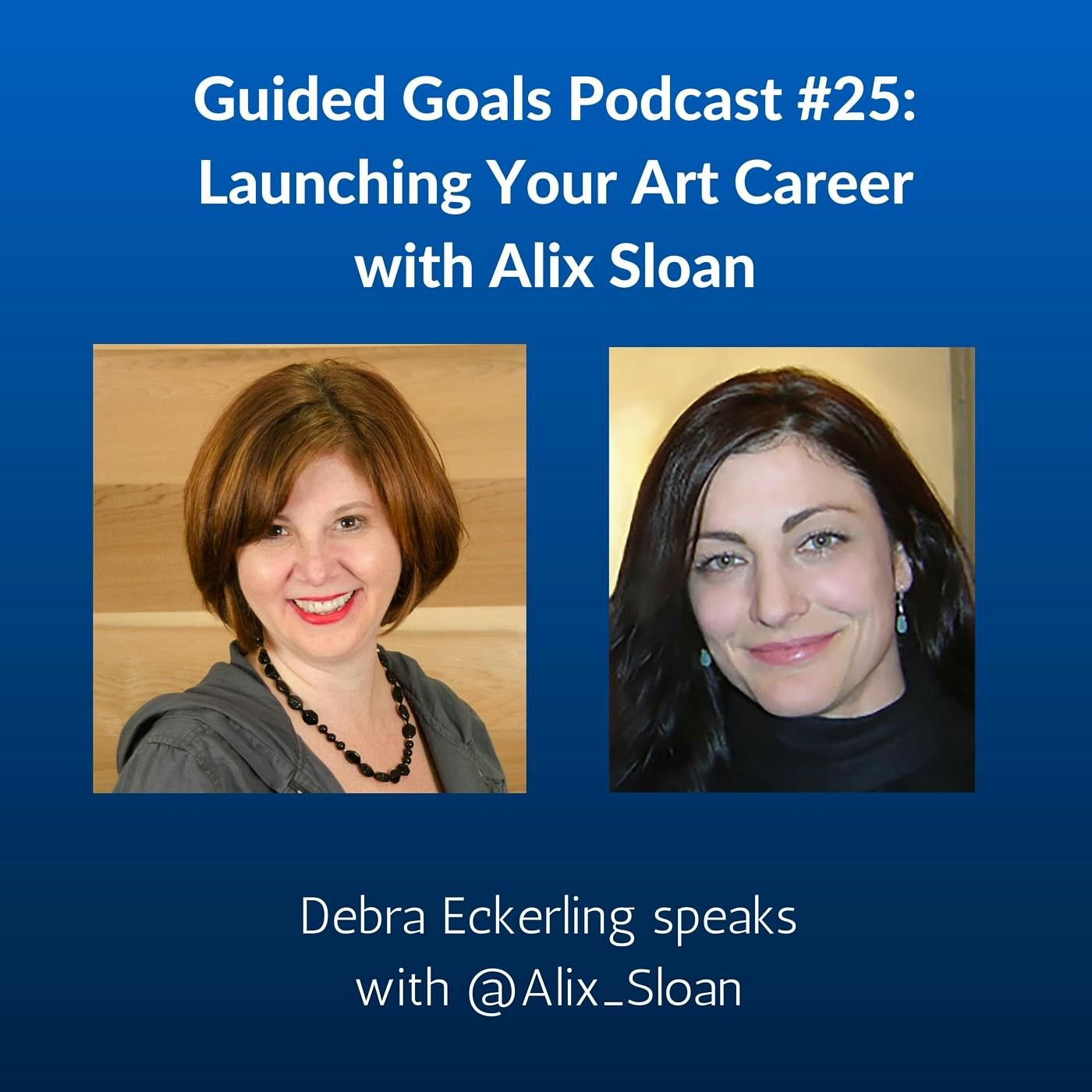 Ep #25: Launching Your Art Career with Alix Sloan
