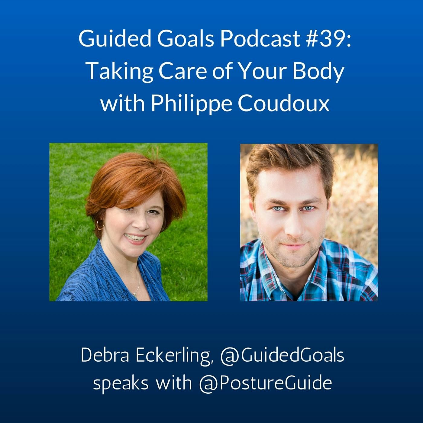 Ep #39 Taking Care of Your Body with Philippe Coudoux