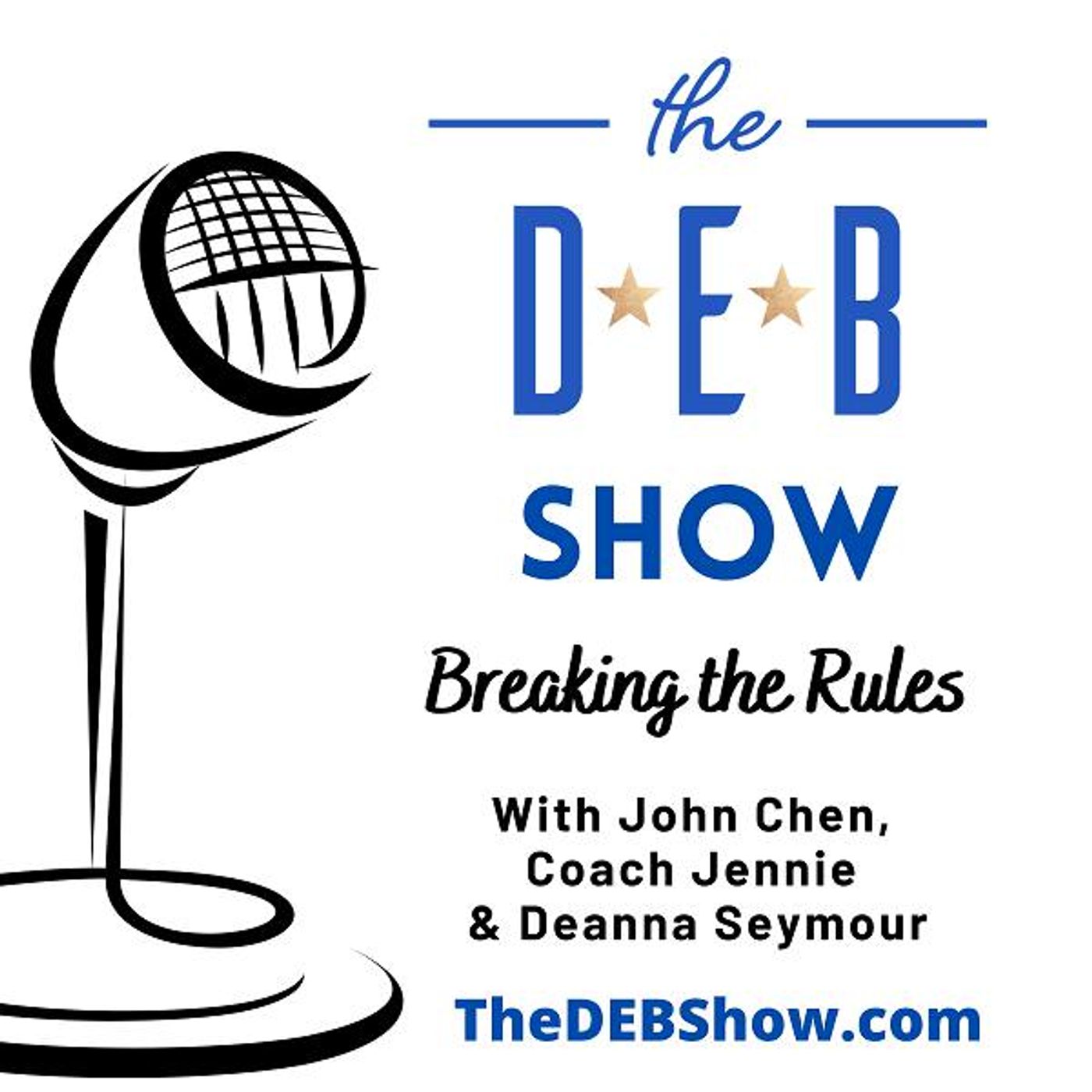 #266 Conversation on Breaking the Rules with John Chen, Coach Jennie & Deanna Seymour