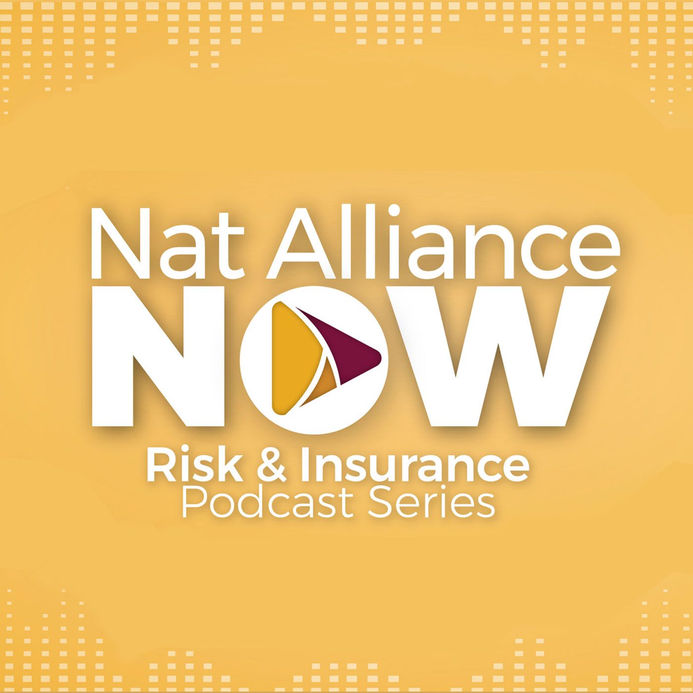 Nat Alliance NOW Risk & Insurance Podcast Series cover