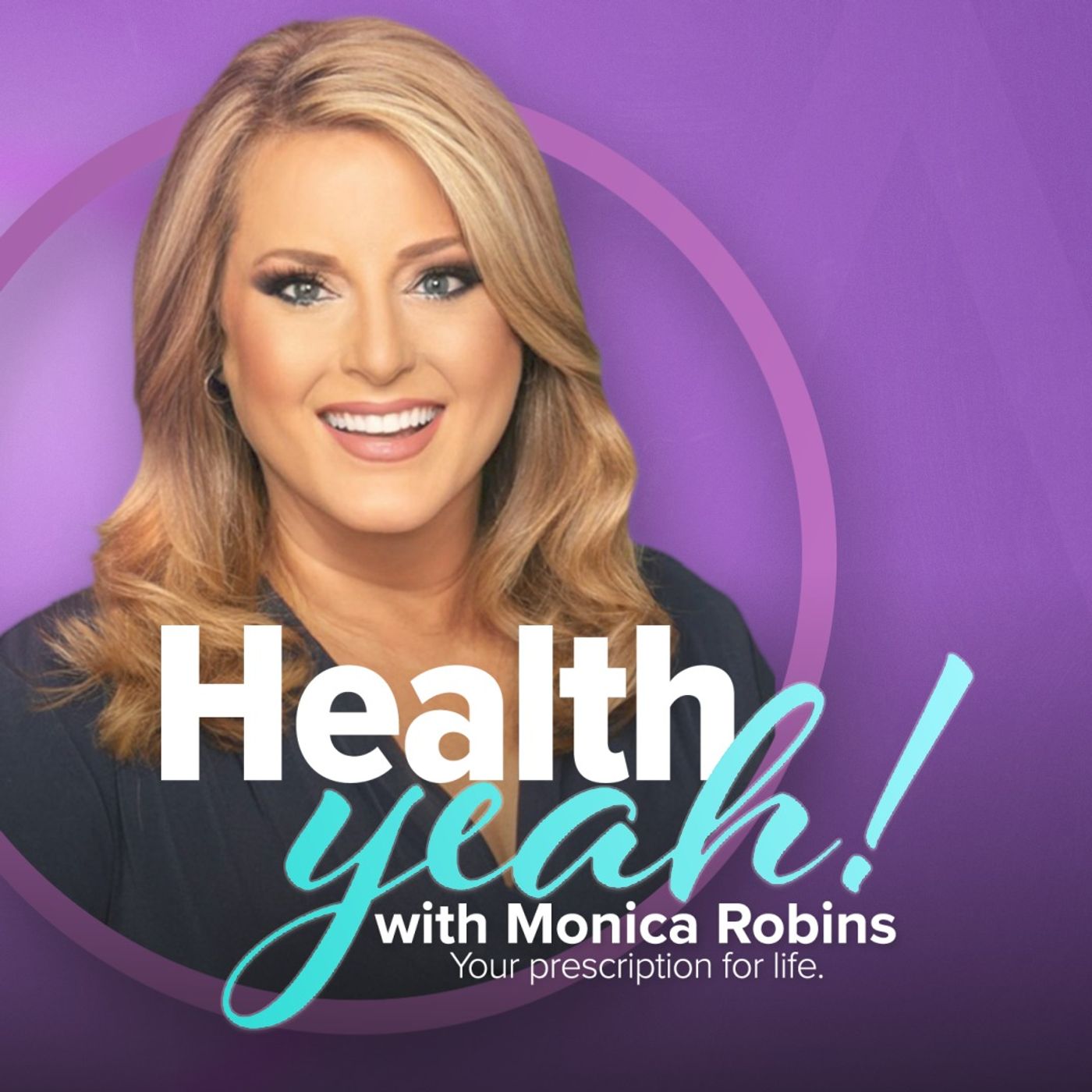 Health Yeah! With Monica Robins