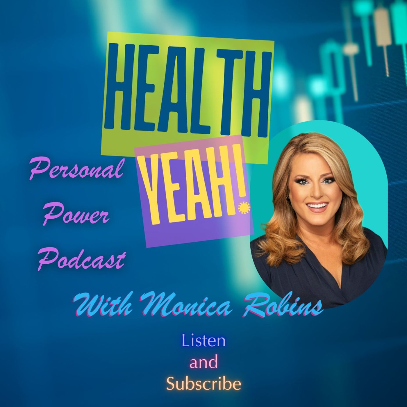 Health Yeah! With Monica Robins