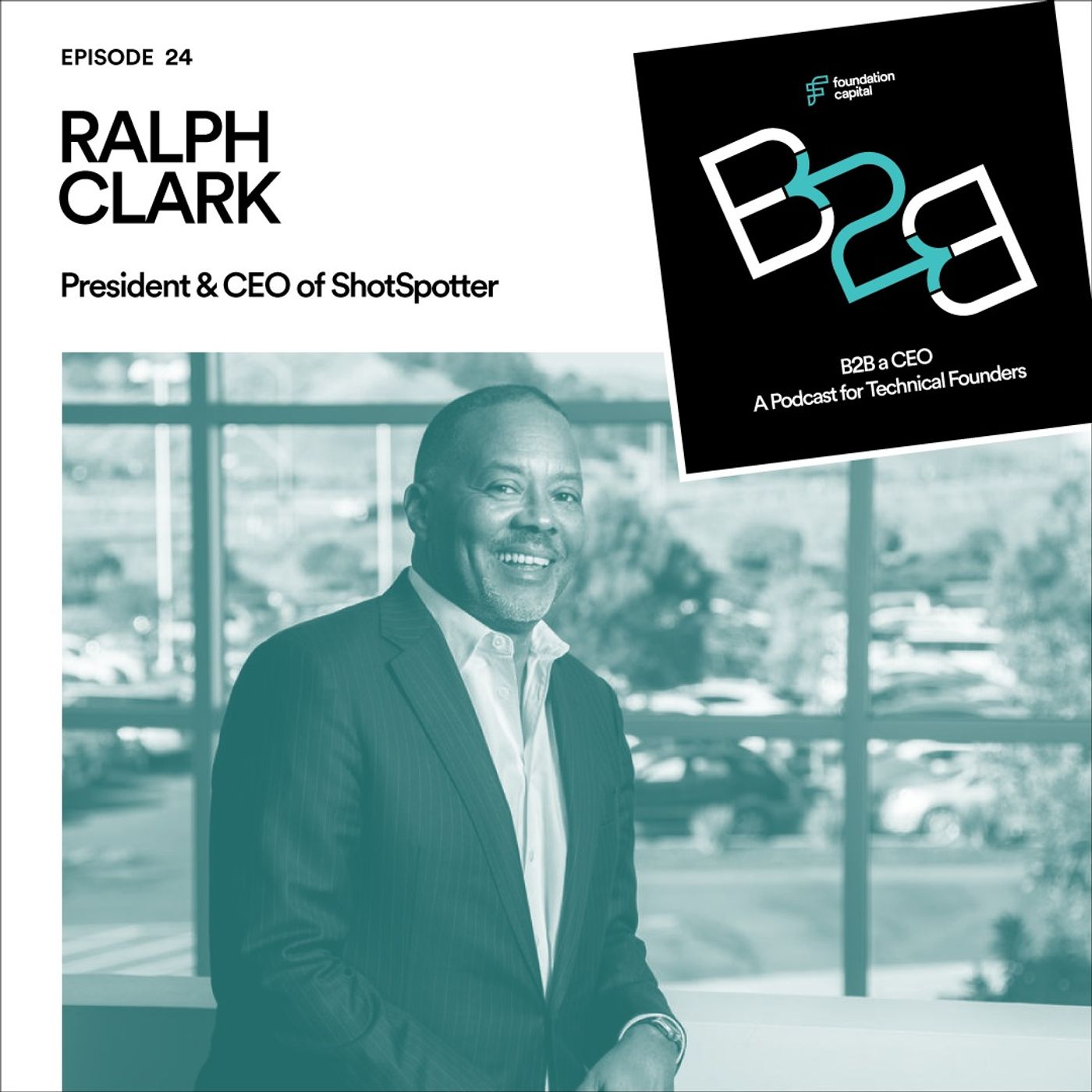 How to Be an Anti-Racist CEO (Ralph Clark, President & CEO of ShotSpotter)