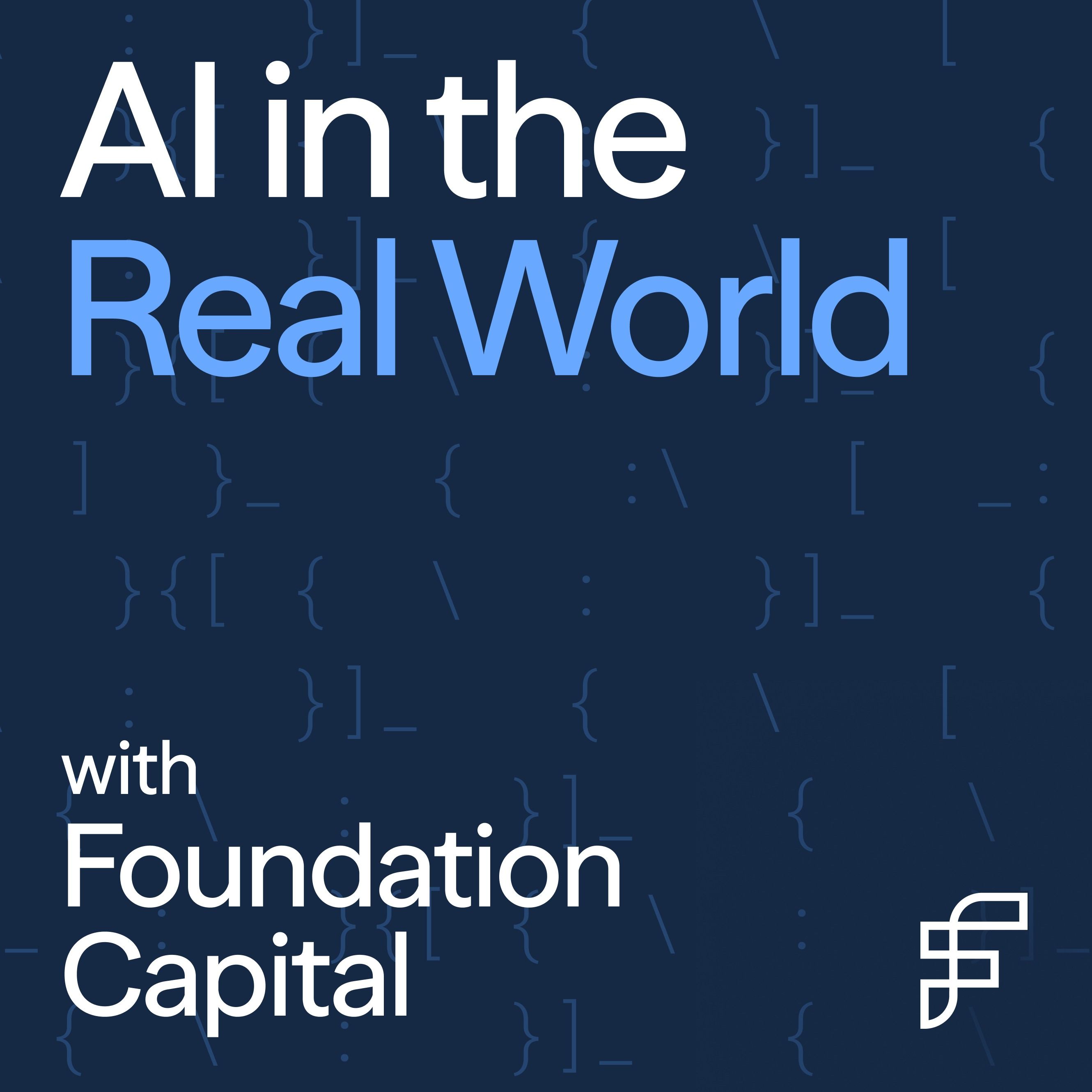 AI in the Real World with Foundation Capital
