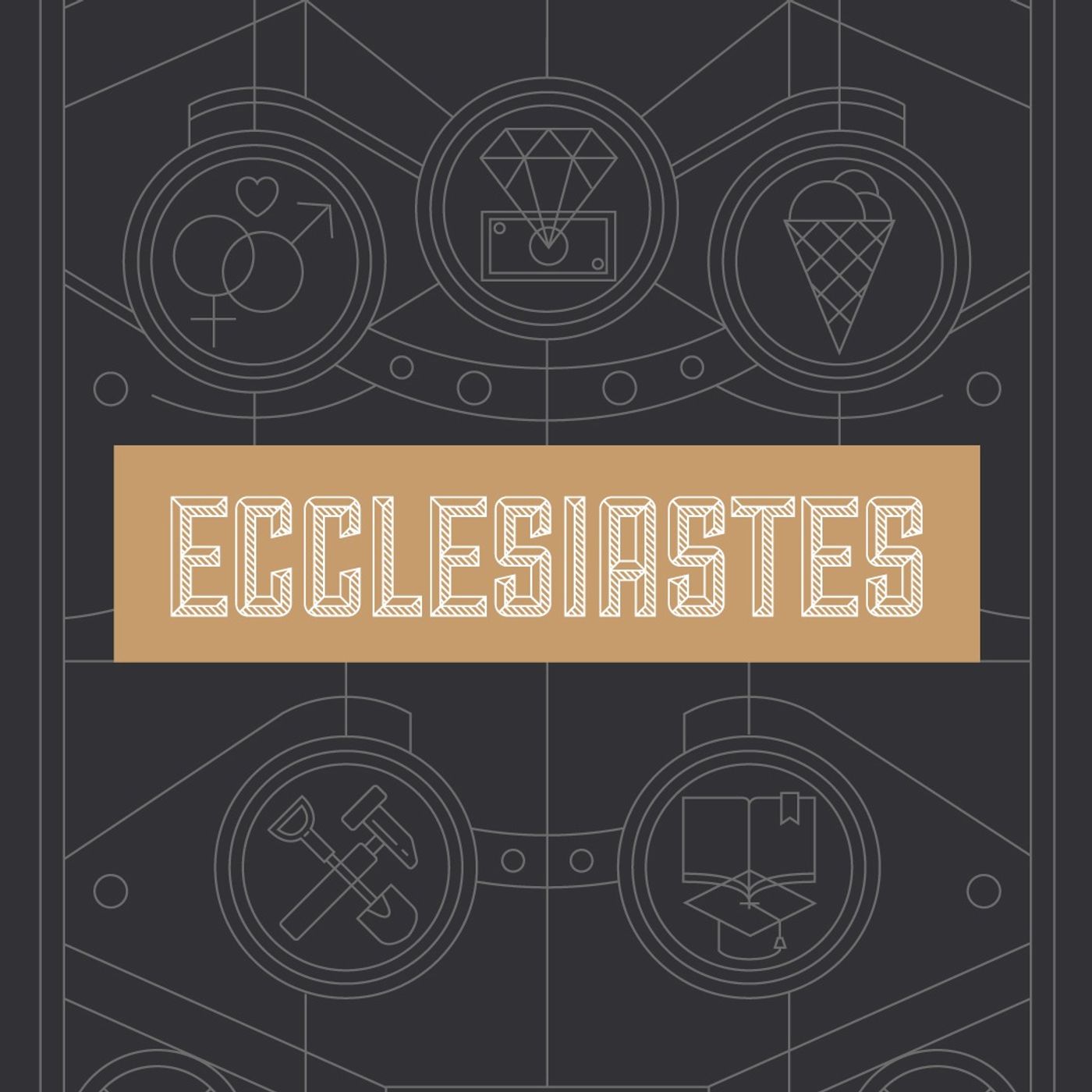 Ecclesiastes : Week Two