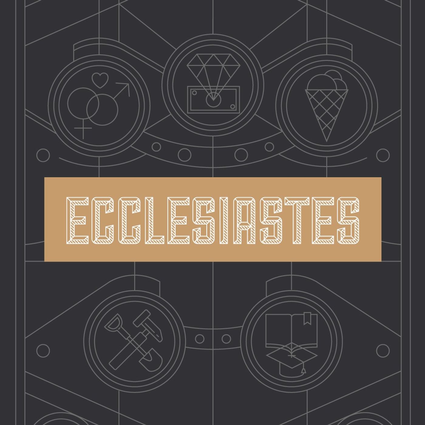 Ecclesiastes : Week One