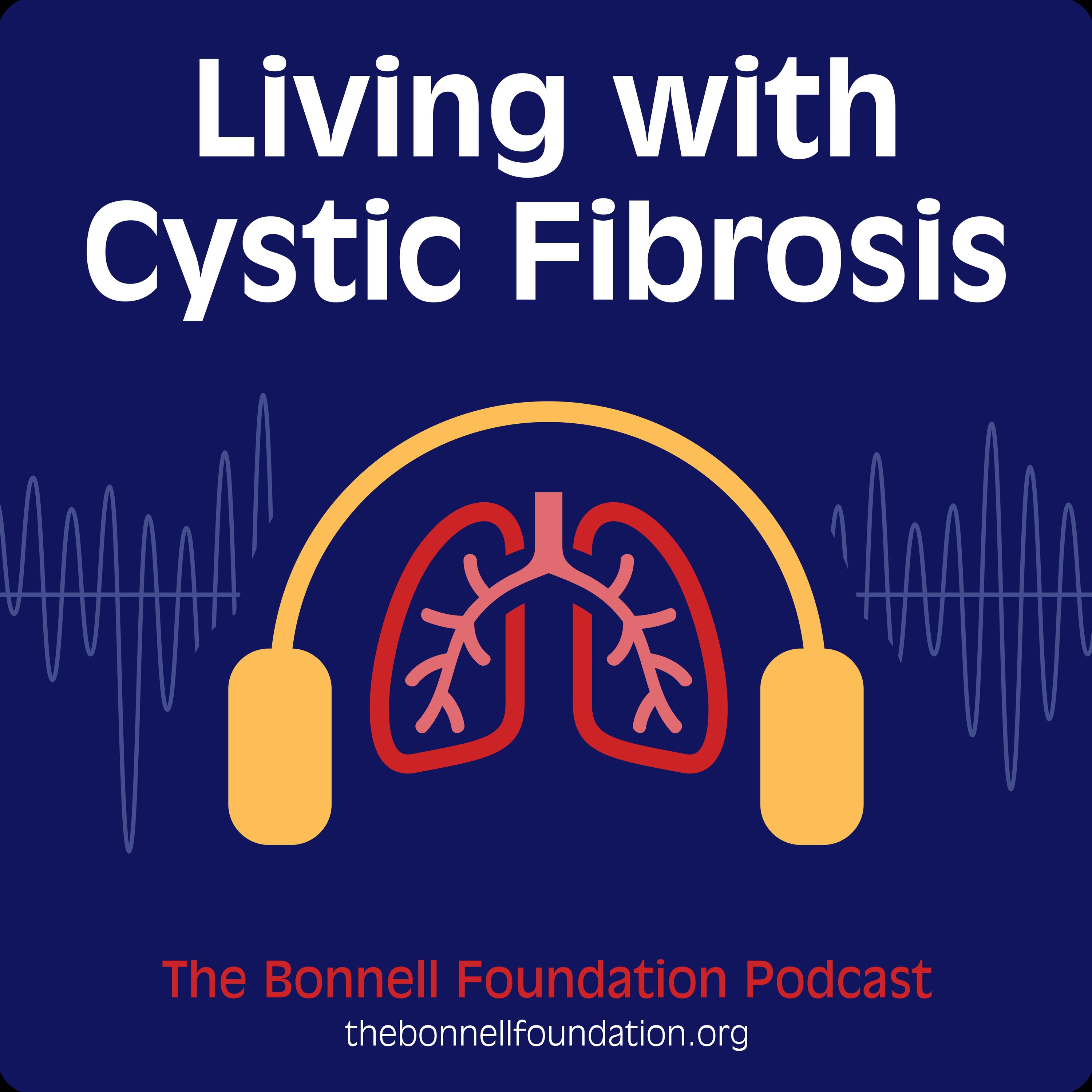 Living With Cystic Fibrosis