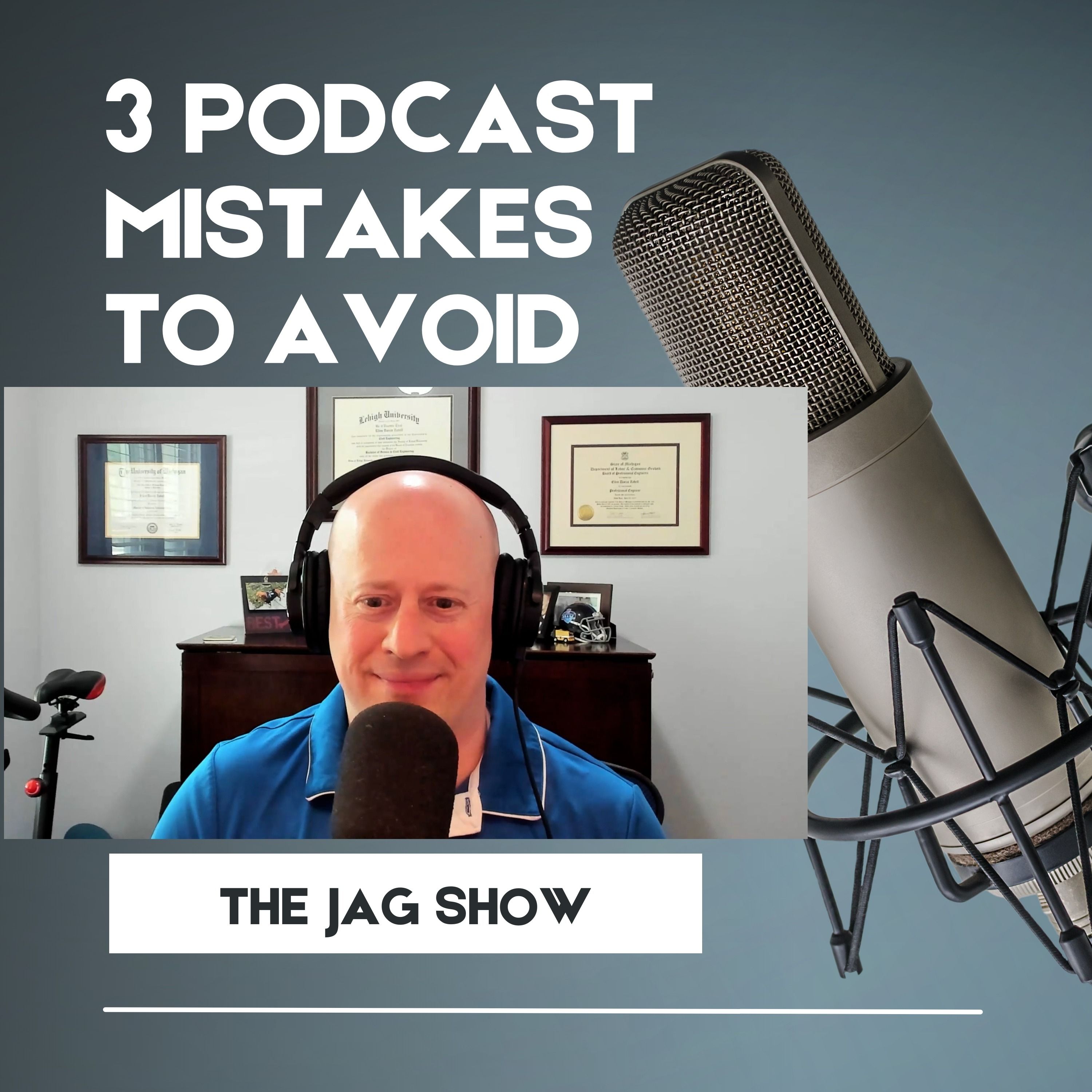 3 Podcast Mistakes to Avoid