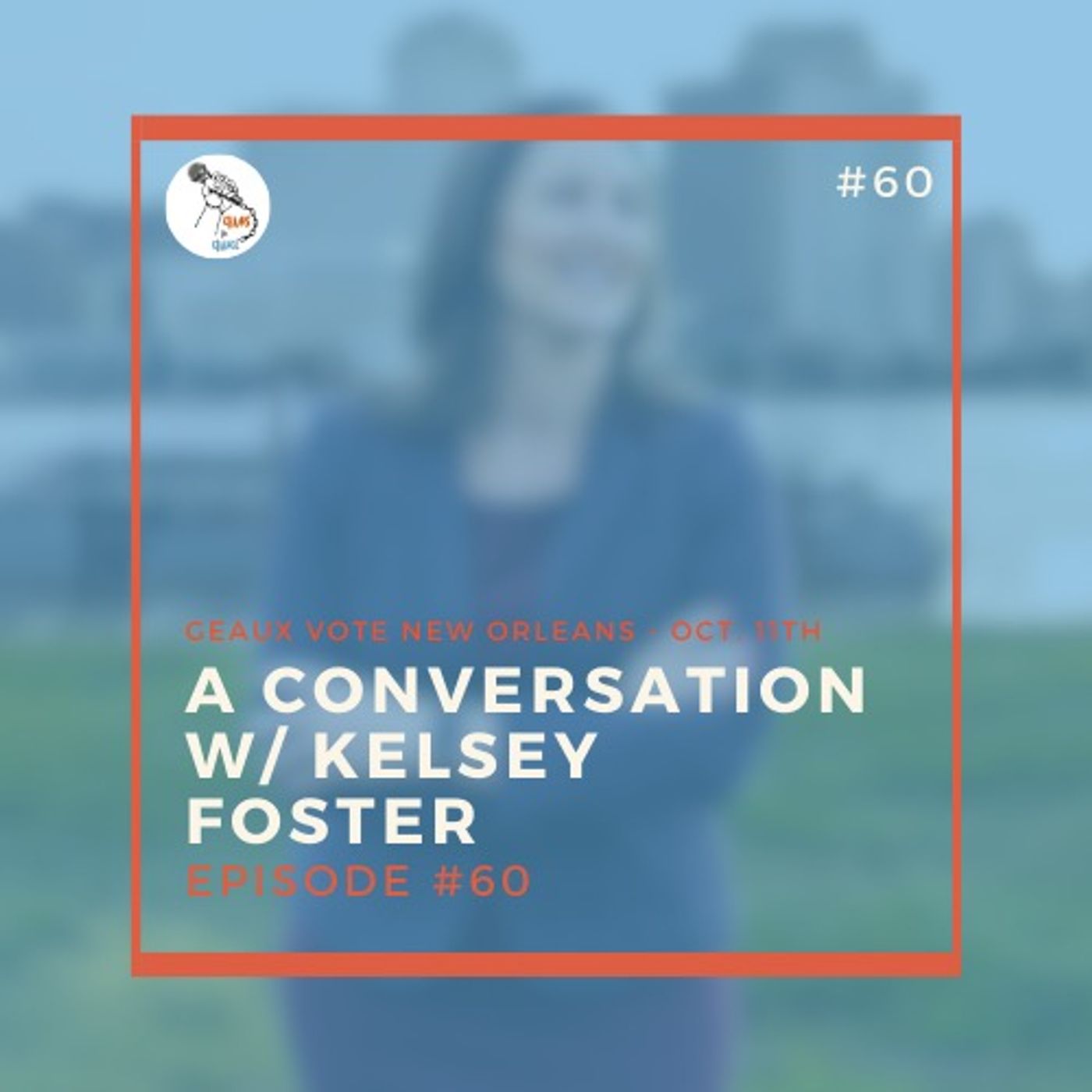 A conversation w/ Kelsey Foster