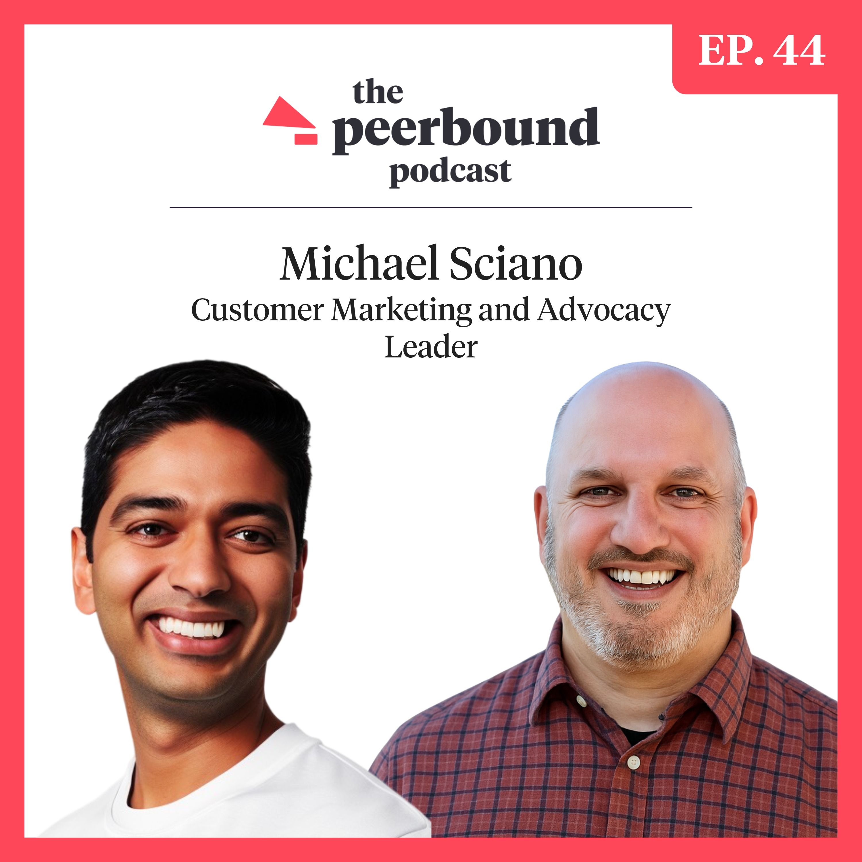 Michael Sciano, Customer Marketing and Advocacy Leader, on Standing Out in a Competitive Job Market