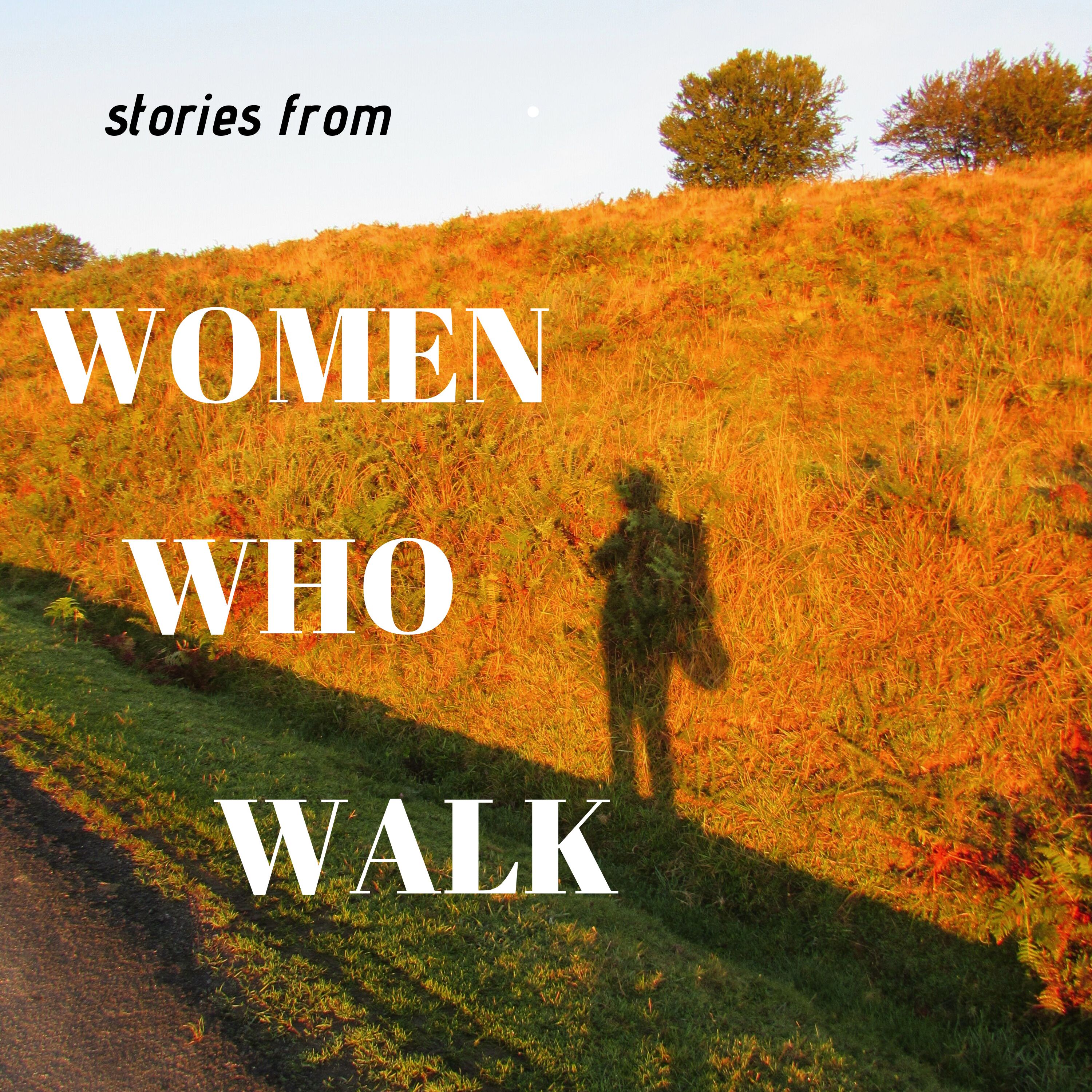 Stories From Women Who Walk