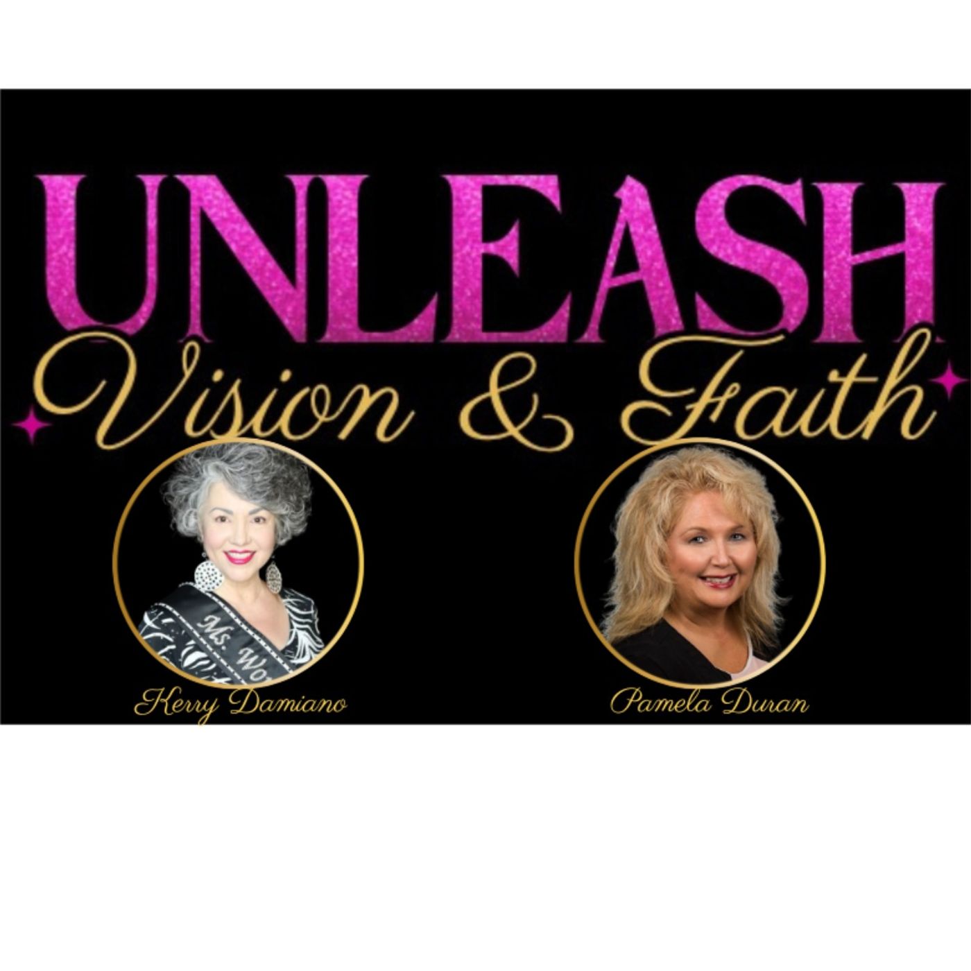 Unleash Vision & Faith: Empowering Faith-Driven Wo... - Ms. World Traveller, Kerry Damiano episode artwork