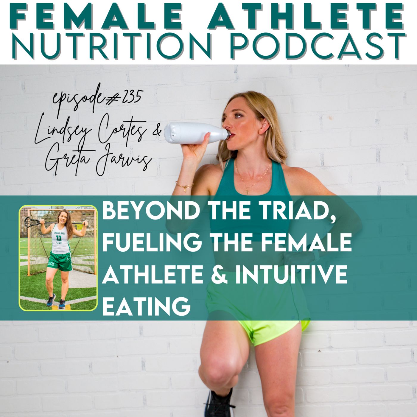 235: Beyond the Triad, Fueling the Female Athlete & Intuitive Eating with Greta Jarvis