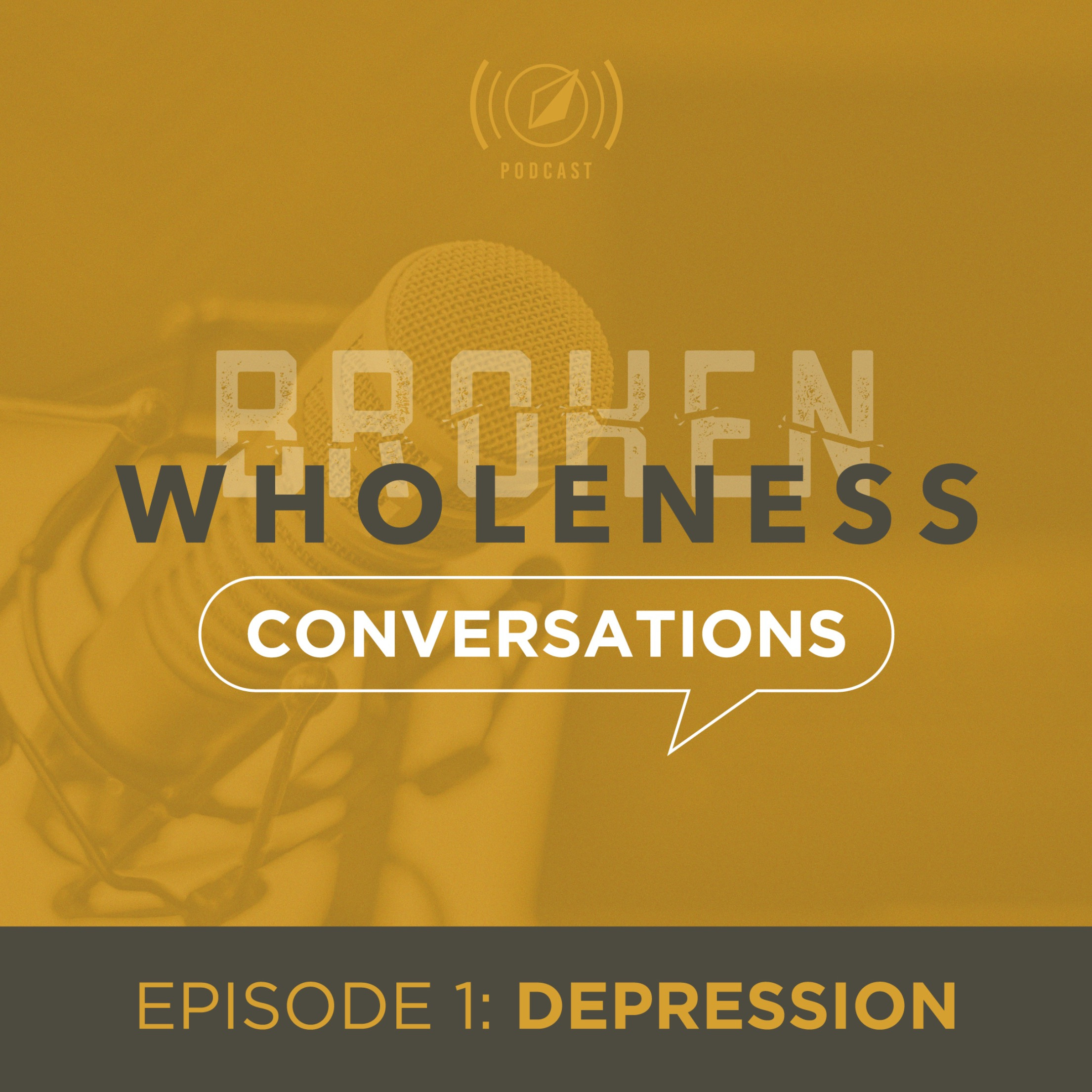 Broken Wholeness Conversations: Depression episode artwork