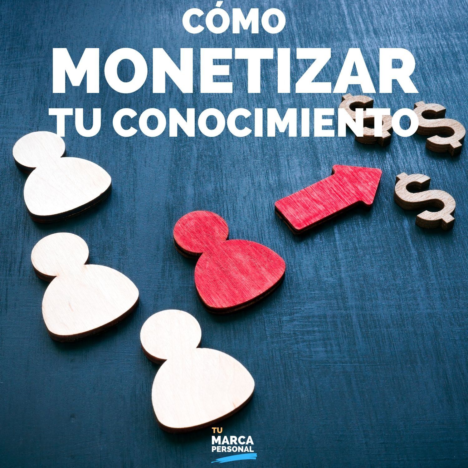 Cómo monetizar tu conocimiento: método probado - Tu Marca Personal con Luis Ramos