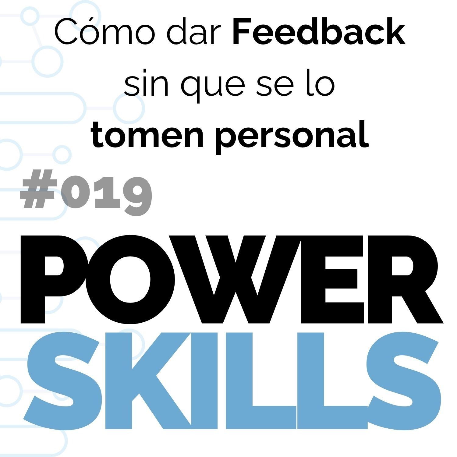 Play Cómo darle feedback sin que se lo tome personal - PowerSkills con Luis Ramos