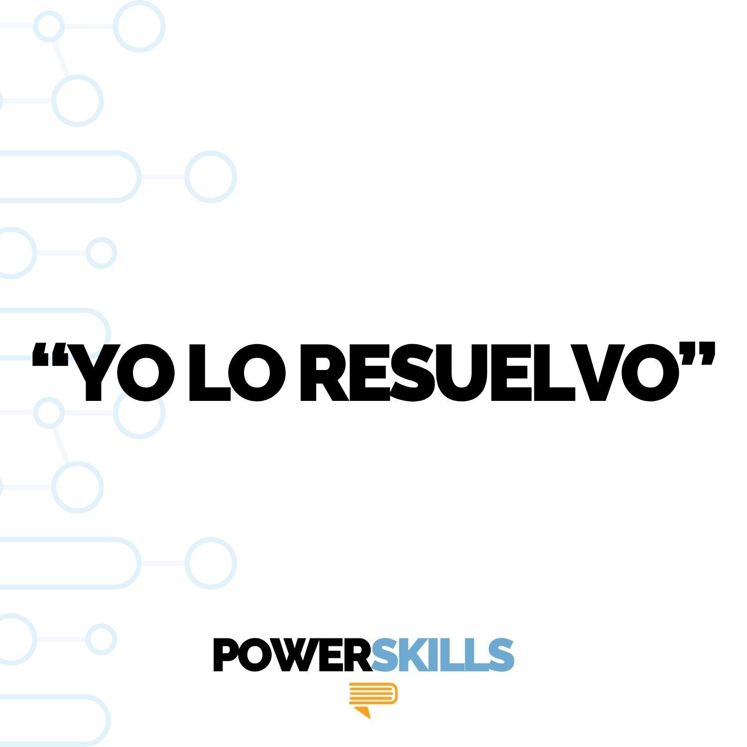 "Yo Lo Resuelvo" - PowerSkills con Luis Ramos — Libros para Emprendedores cover
