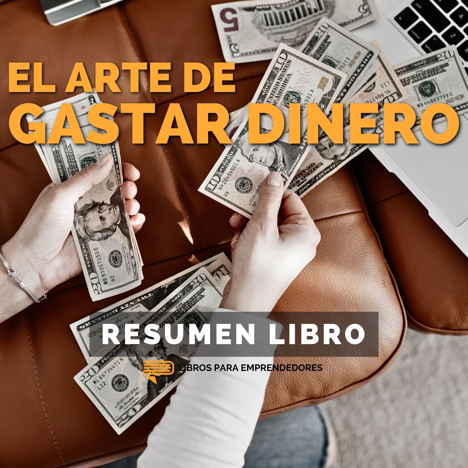 📖 El Arte de Gastar Dinero - Un Resumen de Libros para Emprendedores
