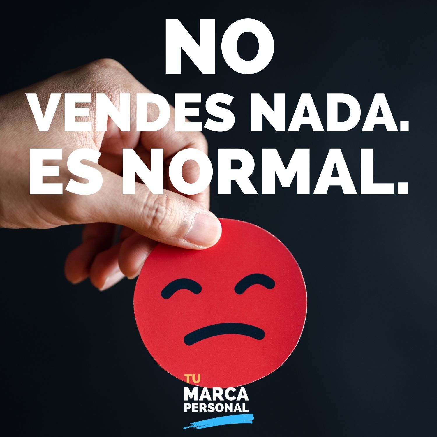 No vendes nada. Y es normal. - Tu Marca Personal con Luis Ramos