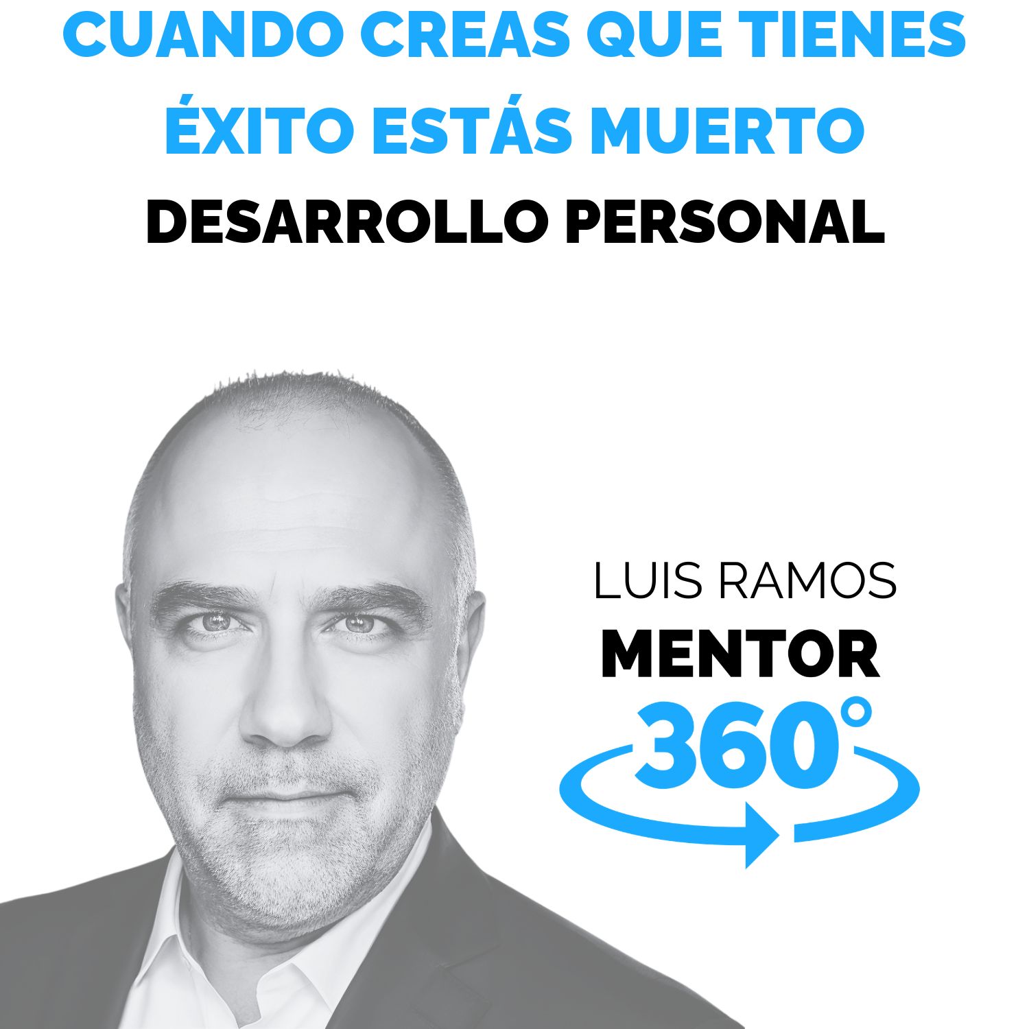 Cuando creas que tienes &eacute;xito, est&aacute;s muerto