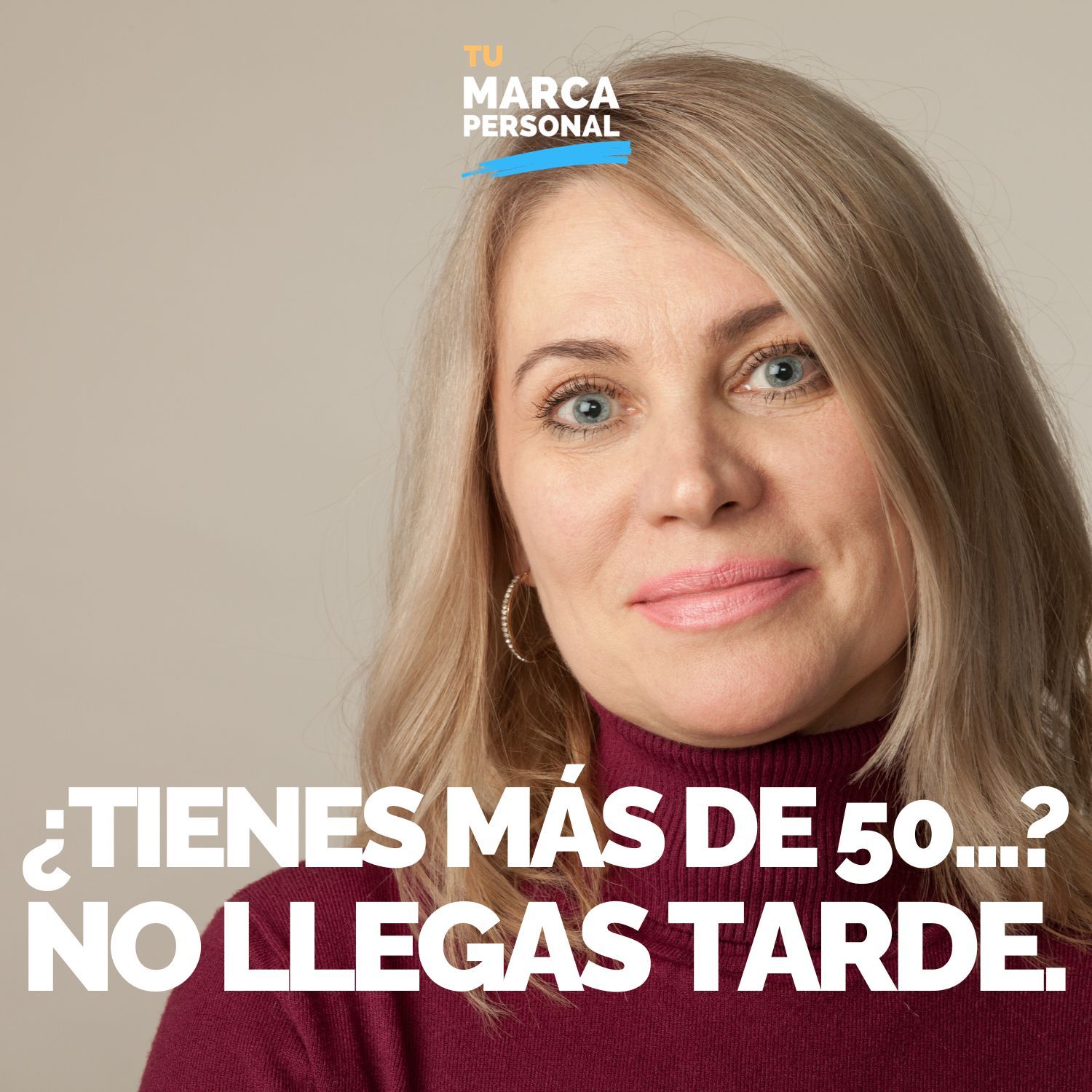 Tienes más de 50 y crees que llegas tarde - Tu Marca Personal con Luis Ramos episode artwork