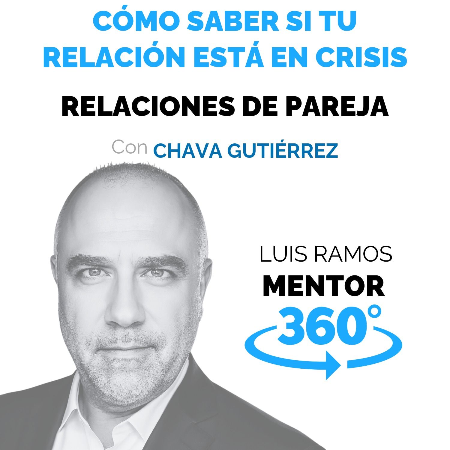 Cómo Saber Si Tu Relación Está En Crisis - Relaciones de Pareja - Chava Gutiérrez episode artwork