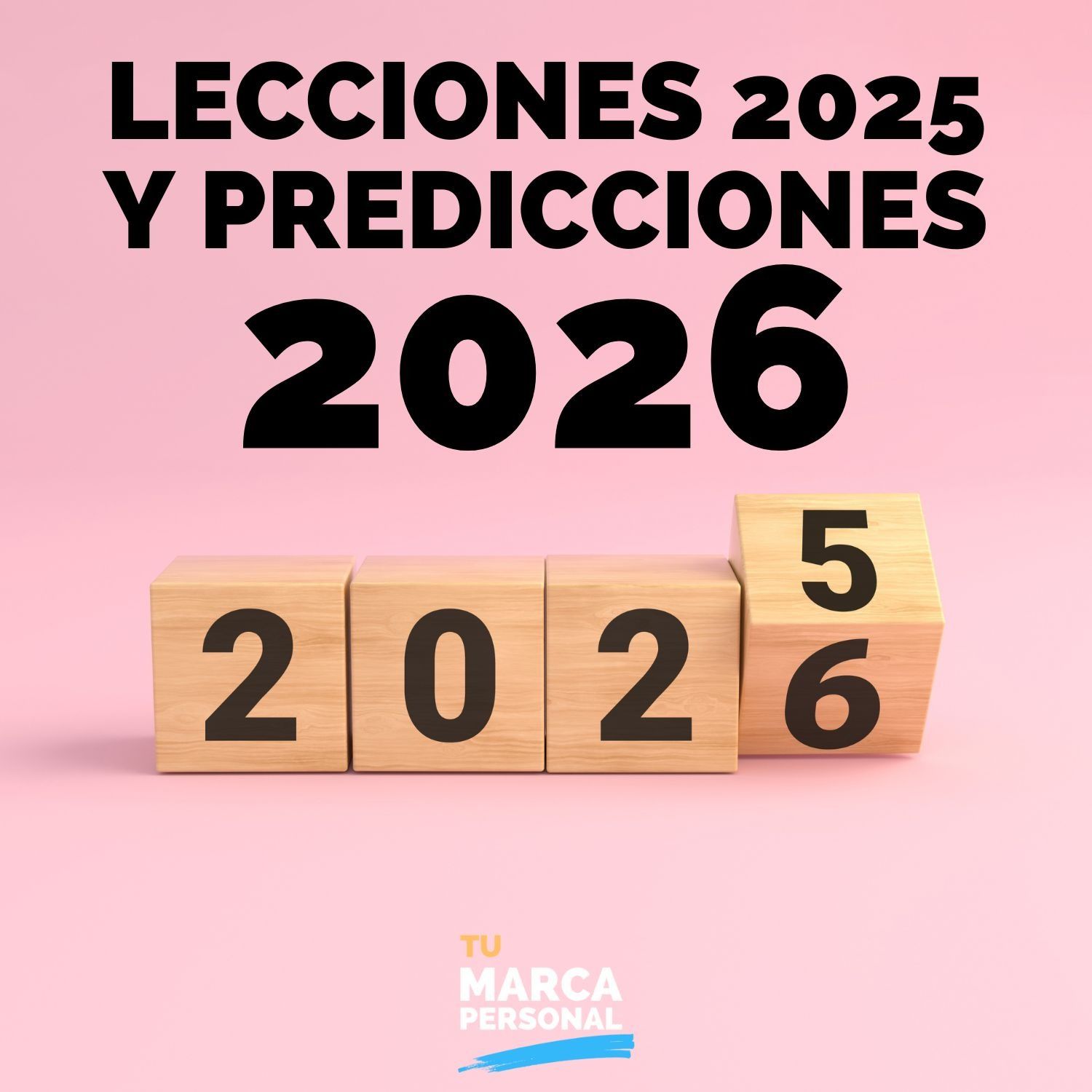 ESPECIAL: 6 lecciones sobre marca personal que 2025 nos enseñó (y 3 predicciones para 2026) - Tu Marca Personal con Luis Ramos