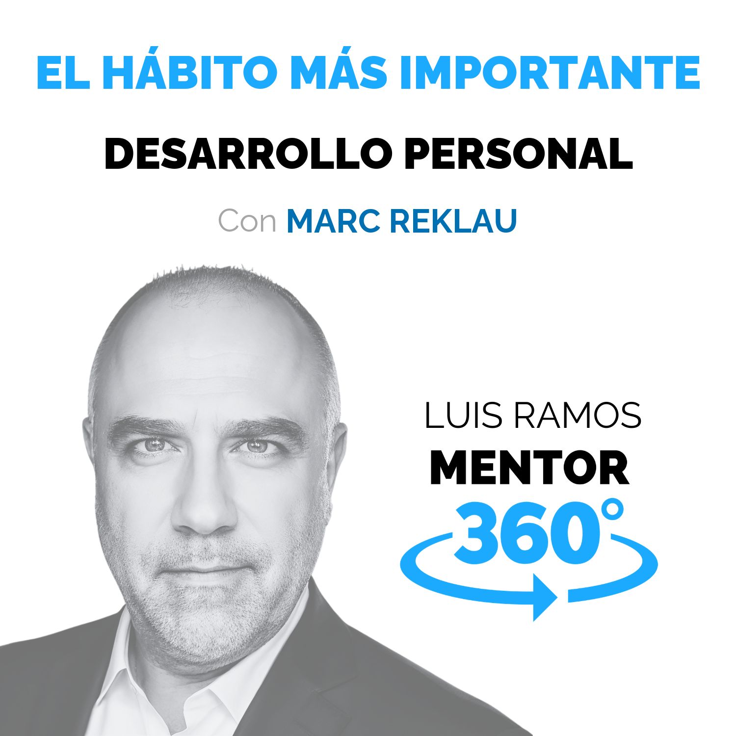 El hábito más importante, con Marc Reclau