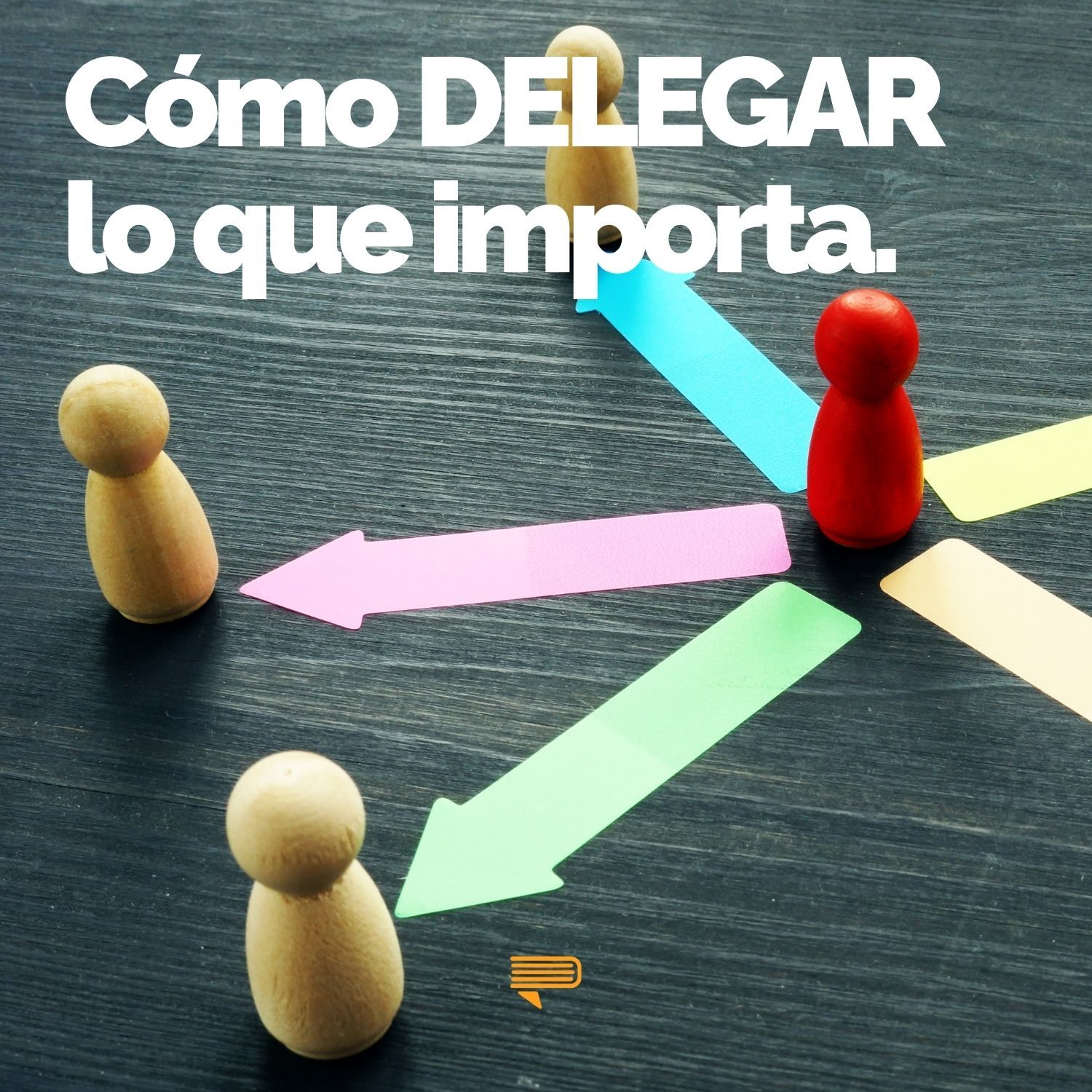 Cómo delegar lo que importa - Pasa a la Acción con Luis Ramos — Libros para Emprendedores cover