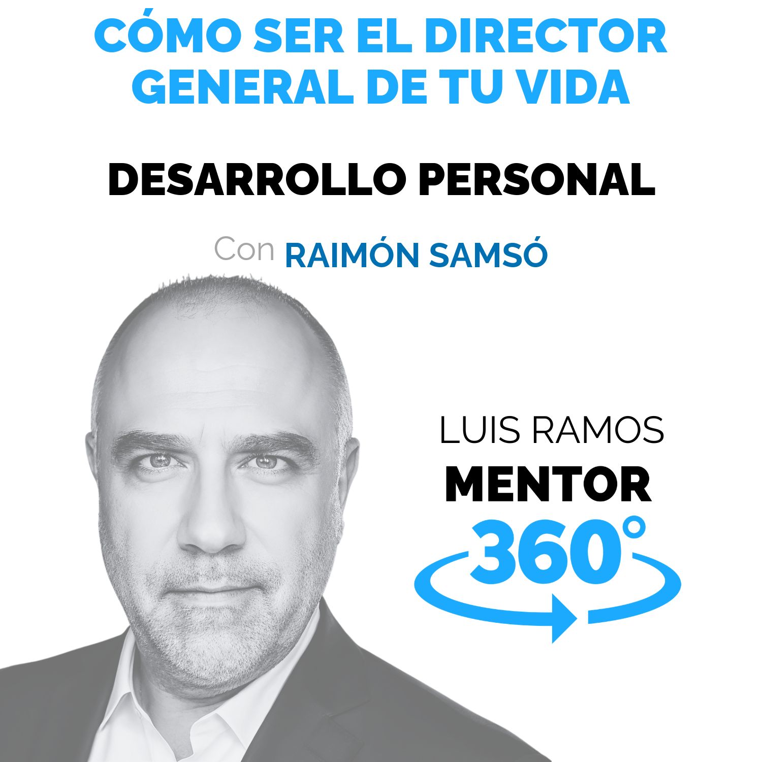 C&oacute;mo ser el director general de tu vida, con Raim&oacute;n Sams&oacute;