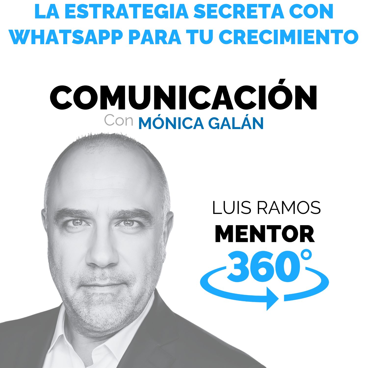 La estrategia secreta con WhatsApp, con M&oacute;nica Gal&aacute;n Bravo