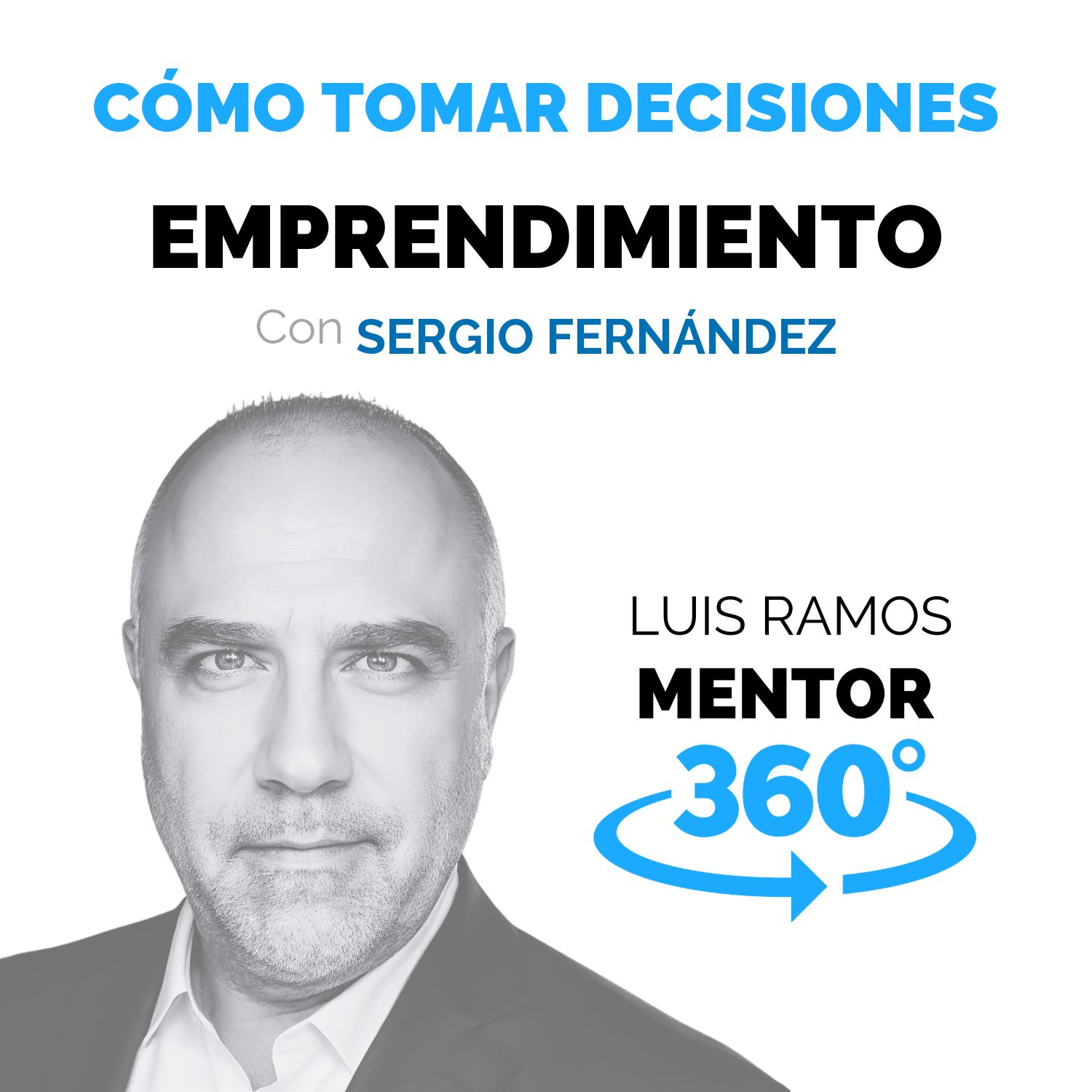 C&oacute;mo Tomar Decisiones, con Sergio Fern&aacute;ndez