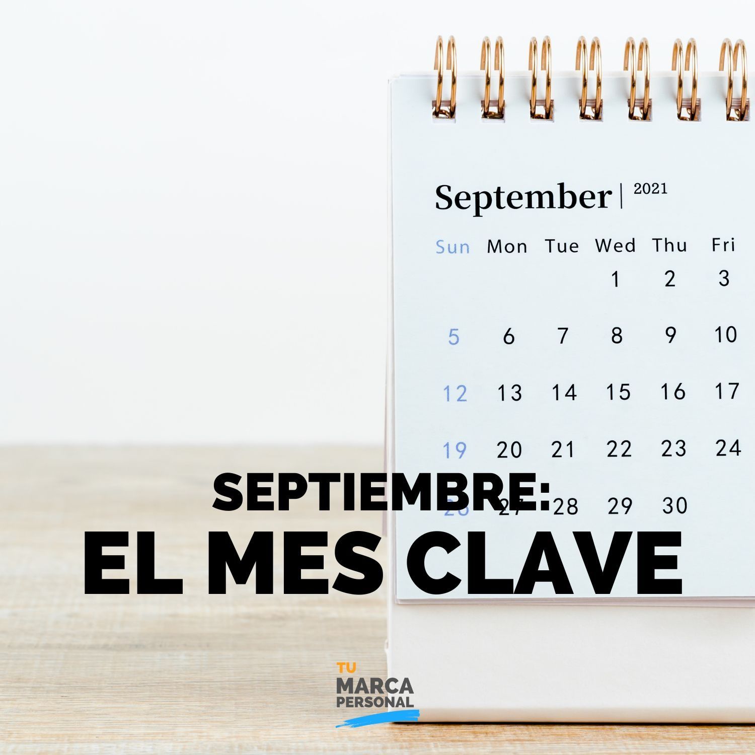 El mes clave para tu marca personal - Tu Marca Personal con Luis Ramos